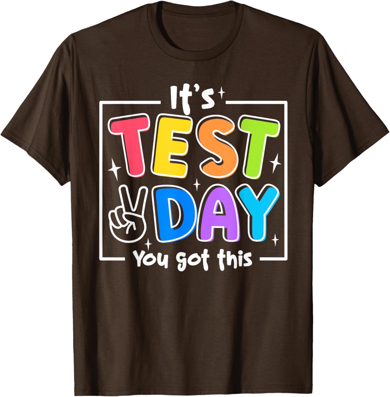 It's Test Day You Got This Testing Day Teacher Student Kids T-Shirt