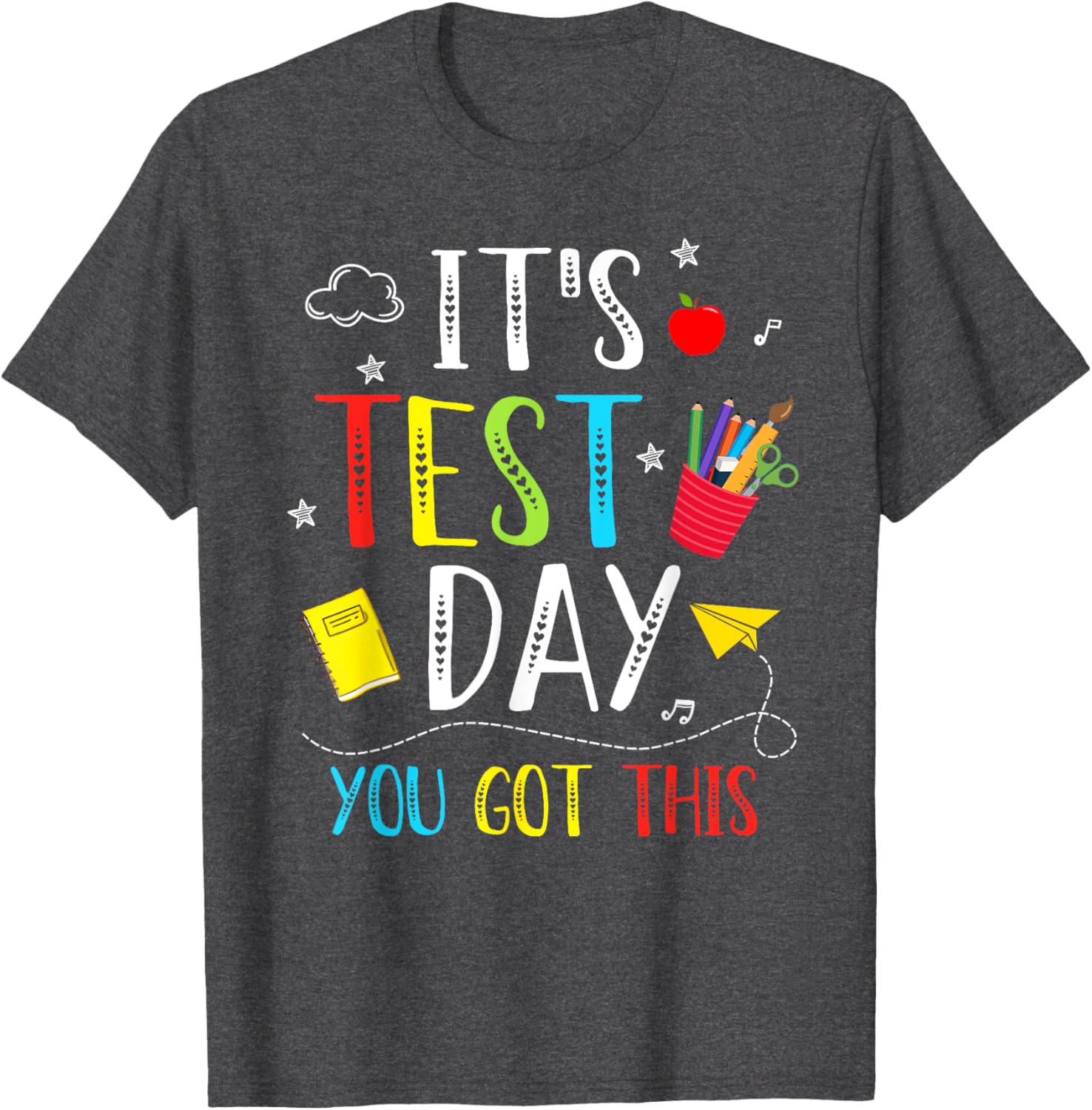 It's Test Day You Got This Testing Day Teacher Student Kids T-Shirt
