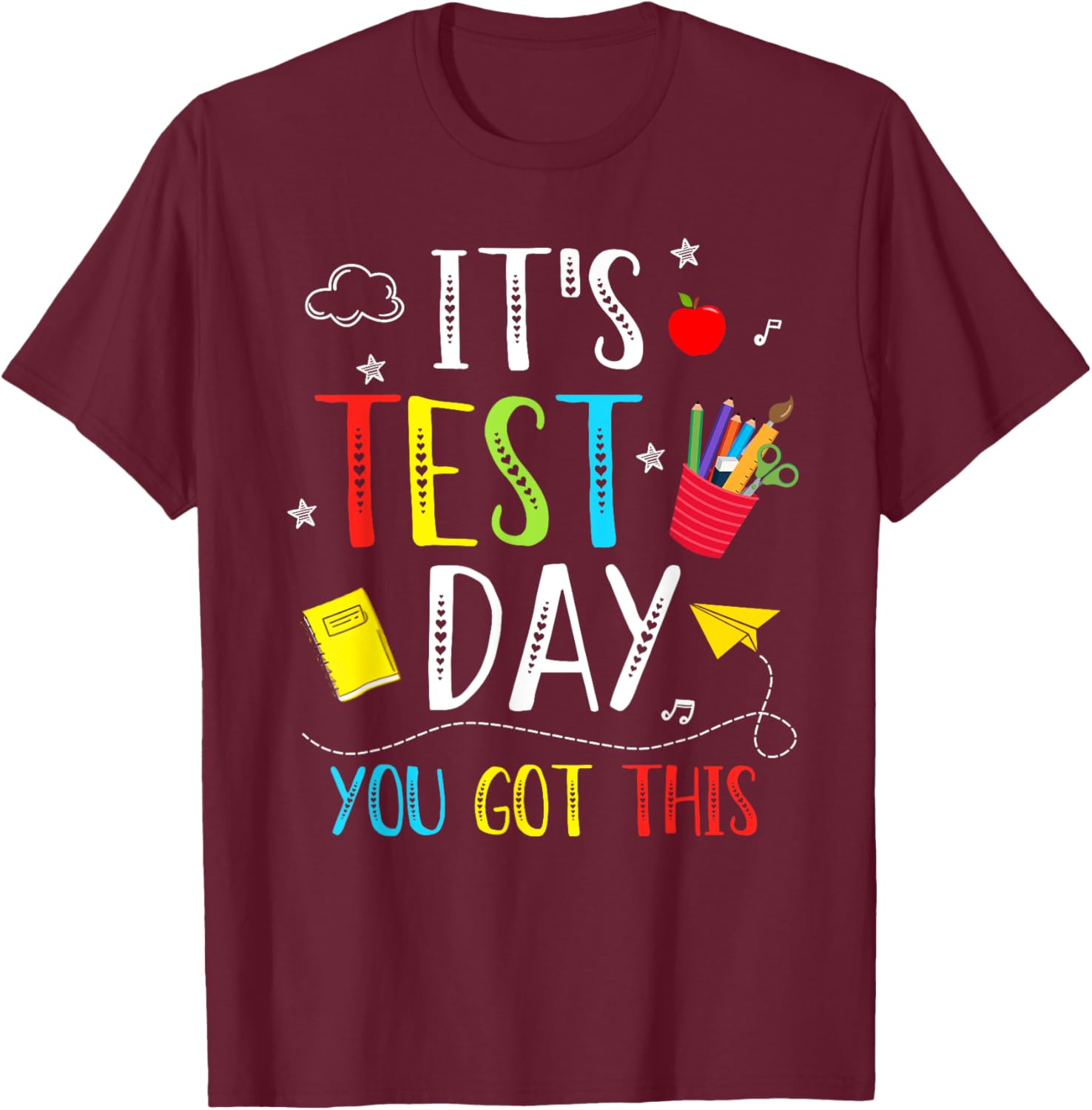 It's Test Day You Got This Testing Day Teacher Student Kids T-Shirt