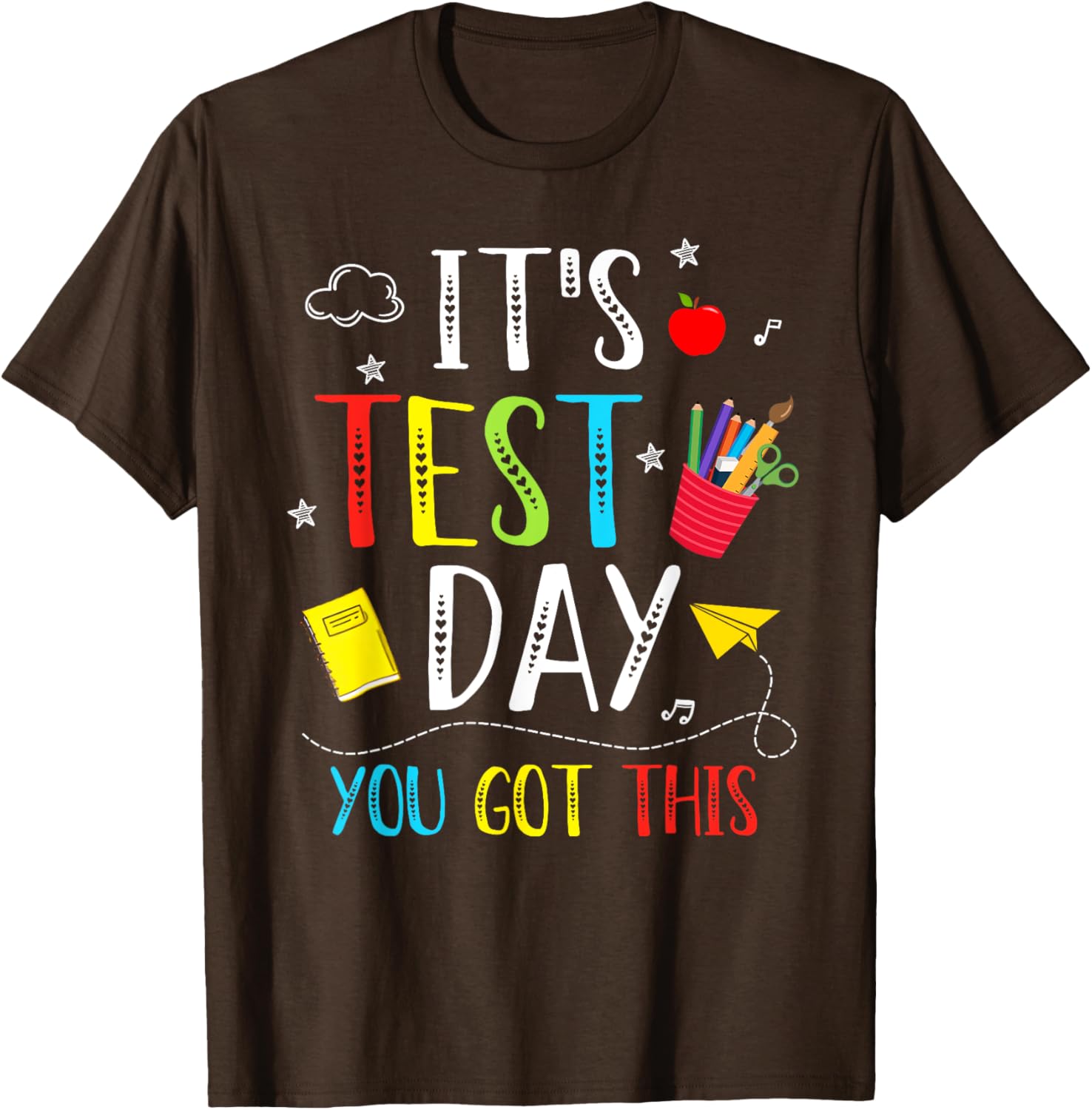 It's Test Day You Got This Testing Day Teacher Student Kids T-Shirt