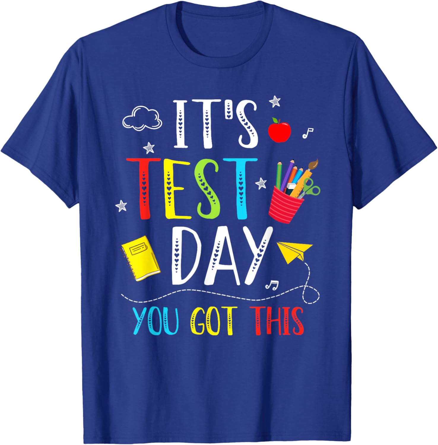 It's Test Day You Got This Testing Day Teacher Student Kids T-Shirt