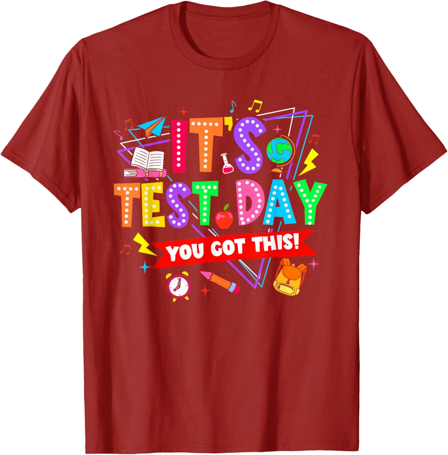 It's Test Day You Got This Testing Day Teacher Student T-Shirt