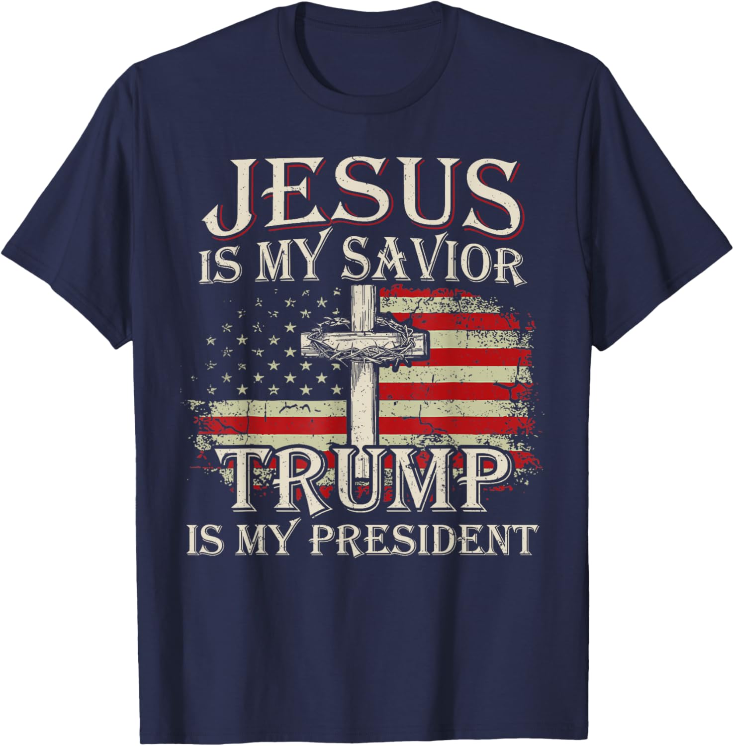 Jesus Is My Savior Trump Is My President American Flag T-Shirt