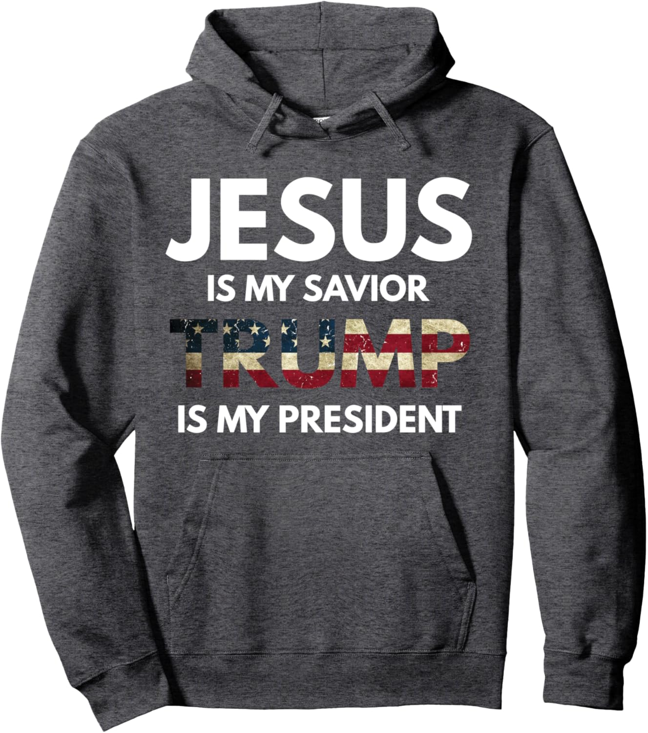 Jesus Is My Savior Trump Is My President Pullover Hoodie