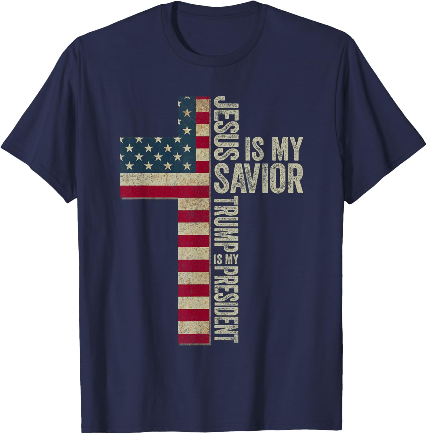 Jesus Is My Savior Trump Is My President Trump 2024 Election T-Shirt