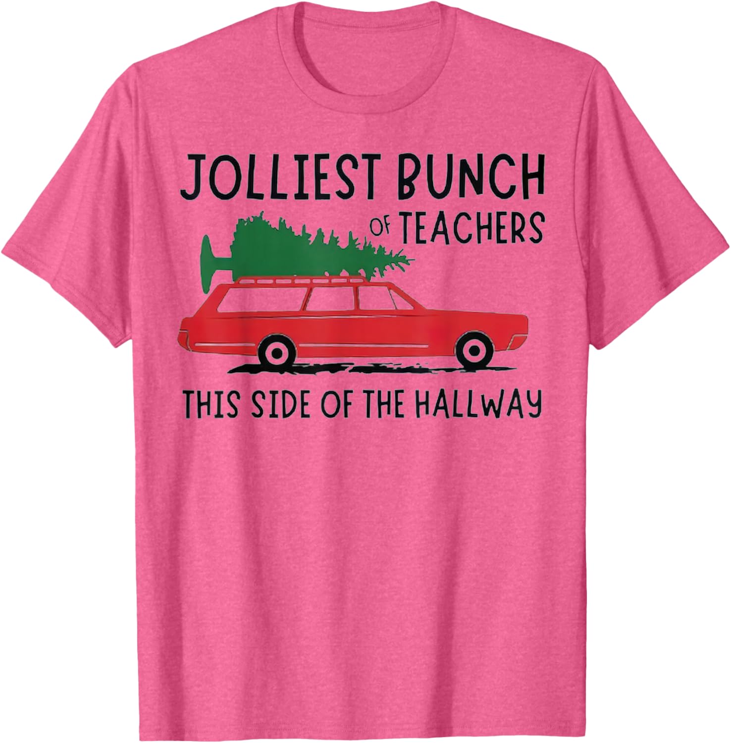 Jolliest Bunch Of Teachers This Side Of The Hallway T-Shirt