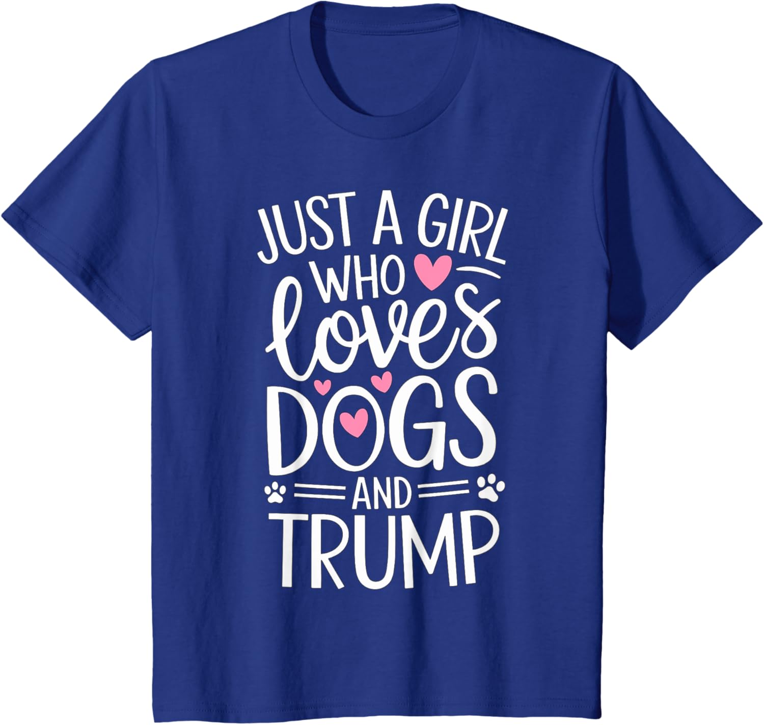 Just a Girl who loves Dogs and Trump T-Shirt