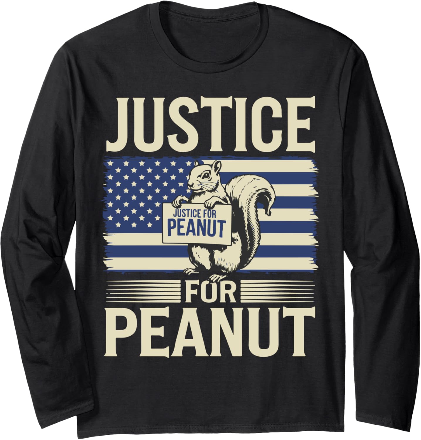 Justice For Peanut The Squirrel Long Sleeve T-Shirt