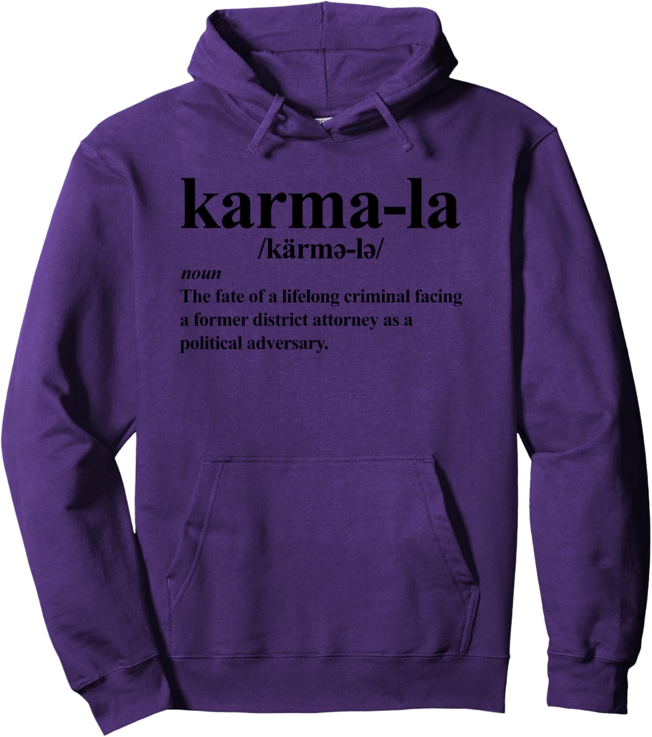 Kamala - Karma-la definition - fate of a lifelong criminal Pullover Hoodie