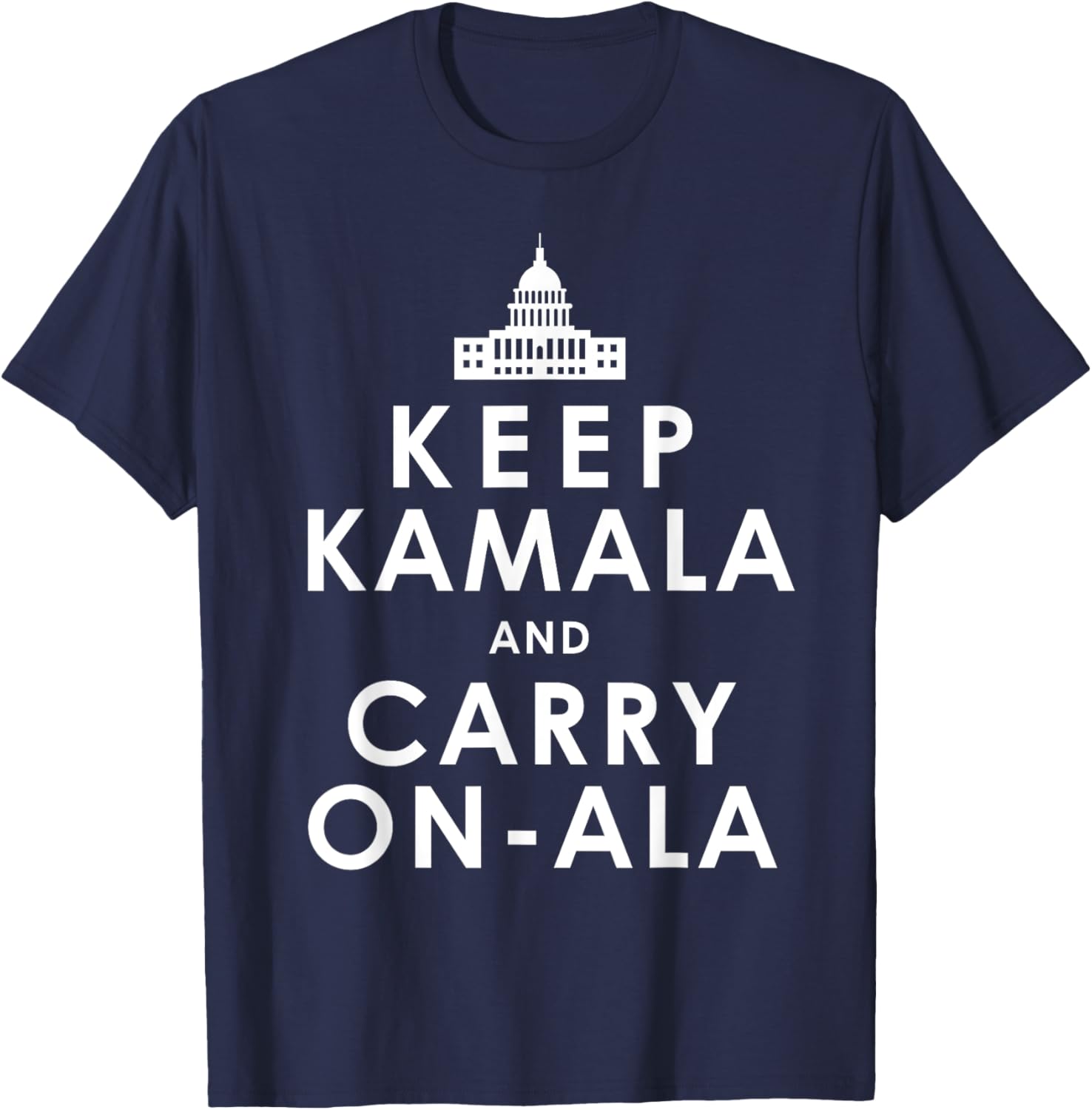 Keep Kamala and Carry On Ala Funny Harris White House T-Shirt