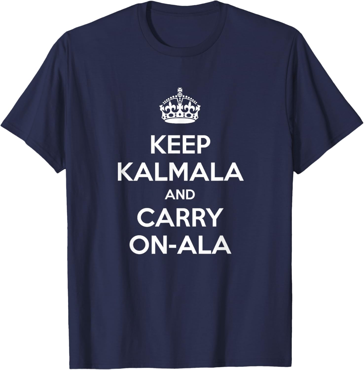 Keep Kamala and Carry On-ala - Kamala Harris 2024 Funny T-Shirt