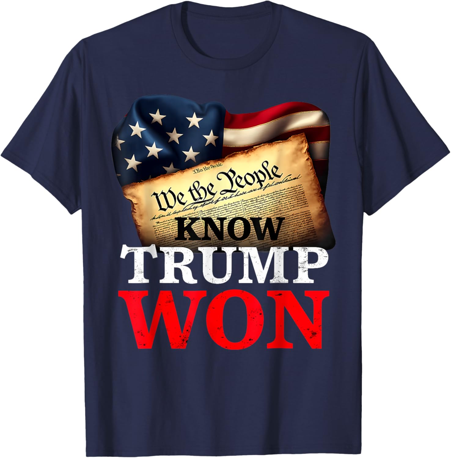 Know Trump Won We The People Trump Won 2024 President T-Shirt