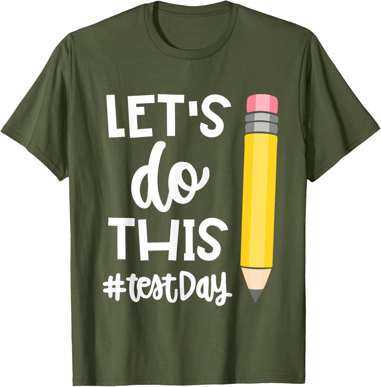 Lets Do This Test Day State Testing Teacher Motivational T-Shirt