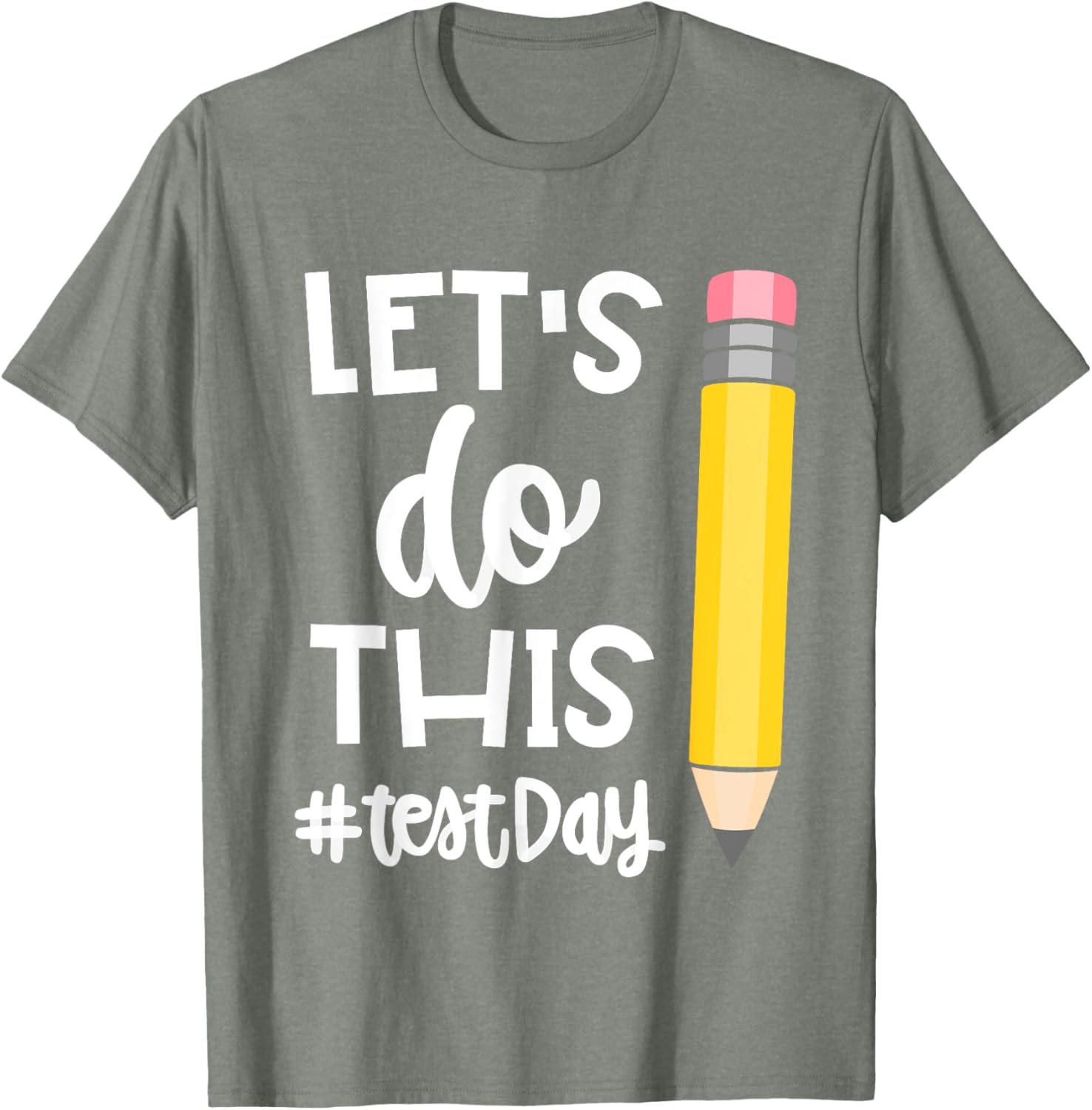 Lets Do This Test Day State Testing Teacher Motivational T-Shirt
