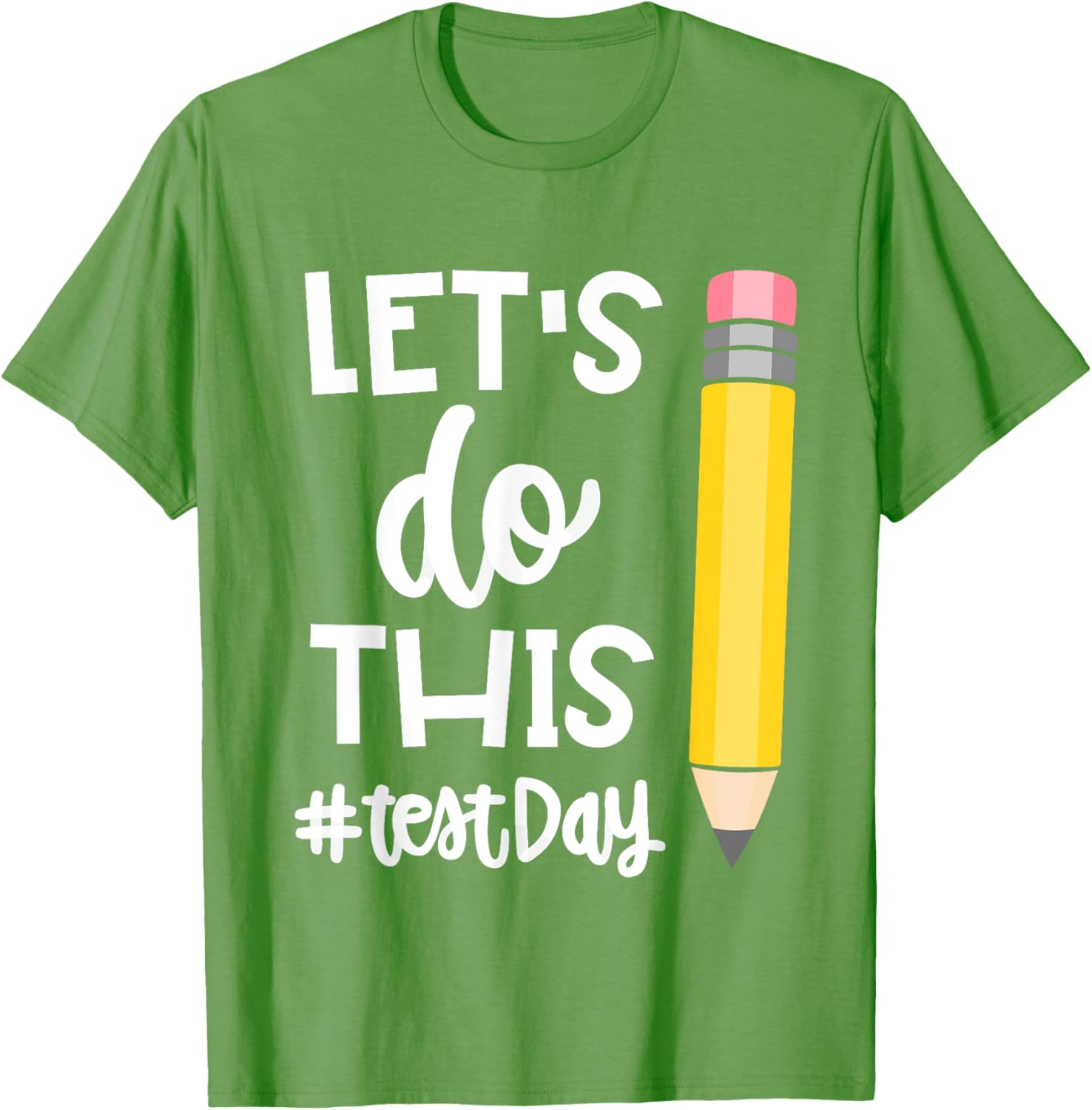Lets Do This Test Day State Testing Teacher Motivational T-Shirt
