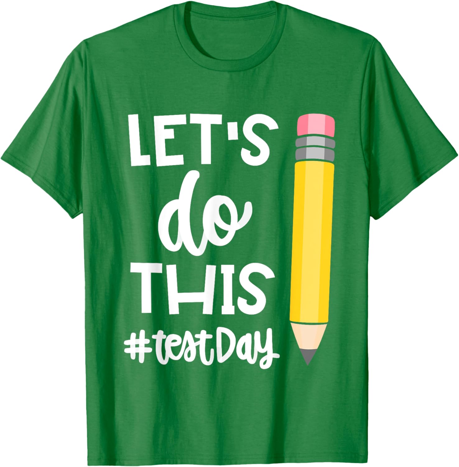 Lets Do This Test Day State Testing Teacher Motivational T-Shirt