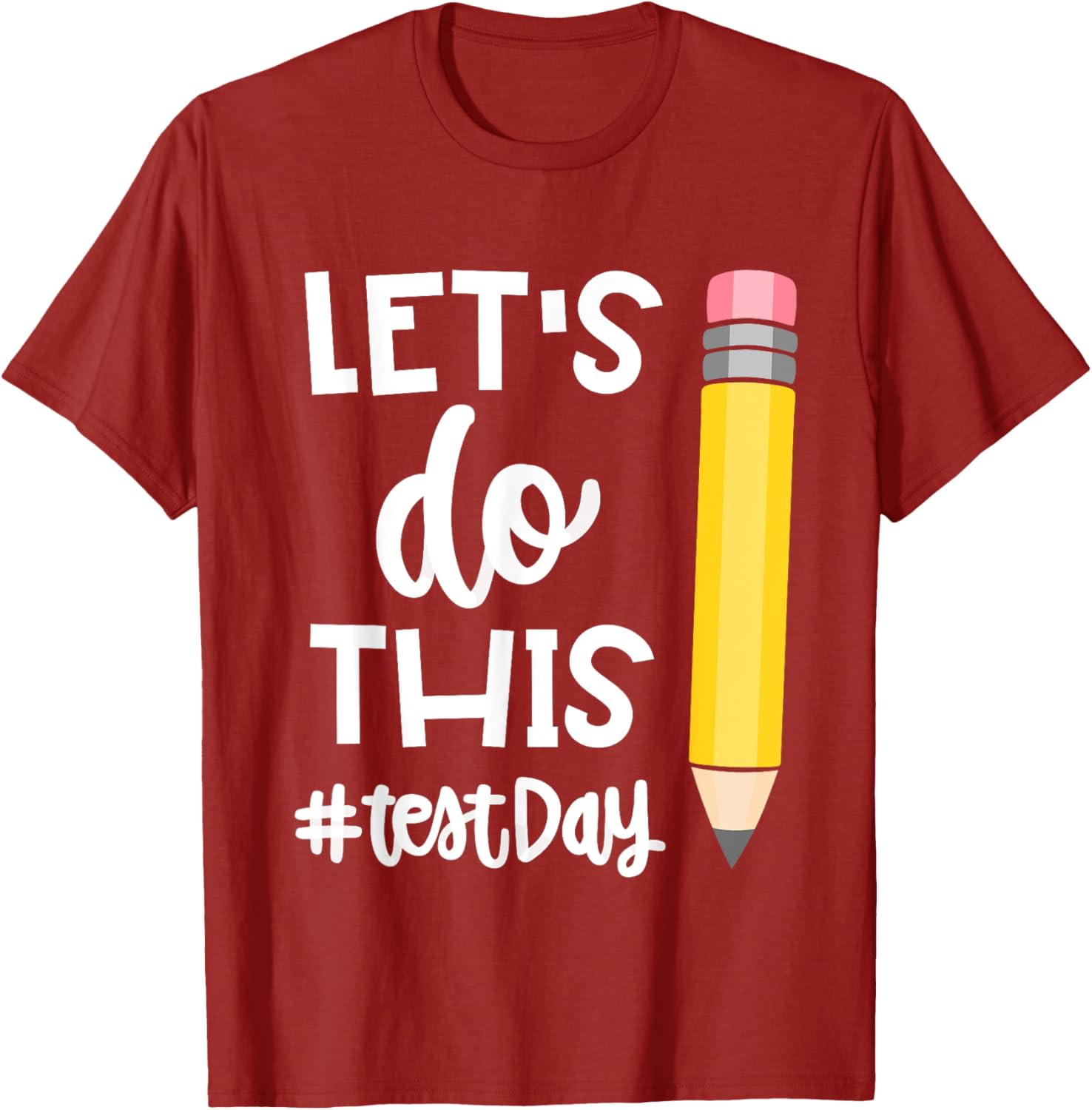 Lets Do This Test Day State Testing Teacher Motivational T-Shirt