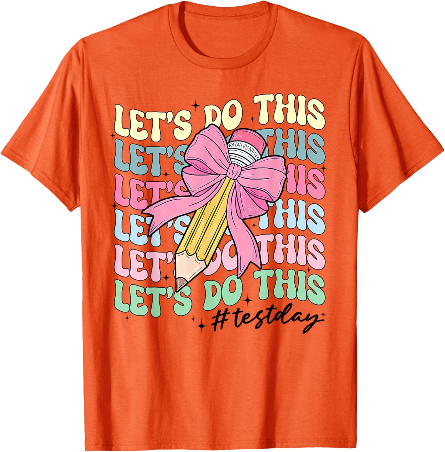 Lets Do This Test Day Testing Teacher Coquette Bow Pencil T-Shirt