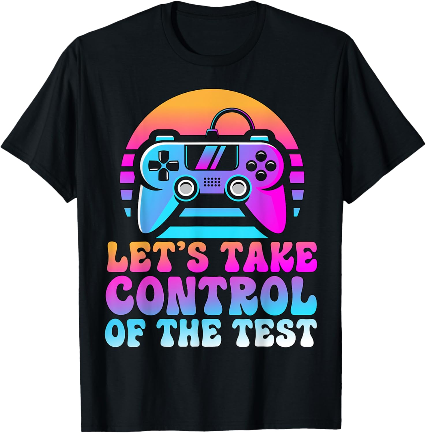 Let's Take Control Of The Test - Game Lovers Testing Day T-Shirt
