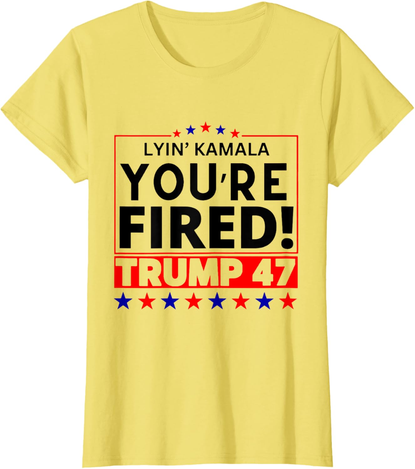 Lyin' Kamala You're Fired Trump President 2024 T-Shirt