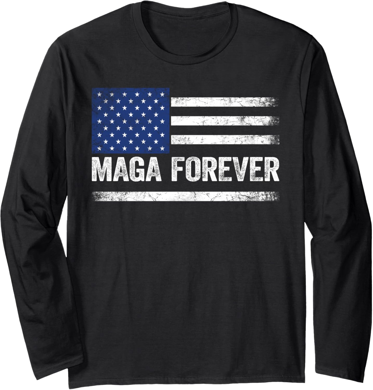 Maga Forever Trump 47 Outfit America Flag Maga Forever Long Sleeve T-Shirt