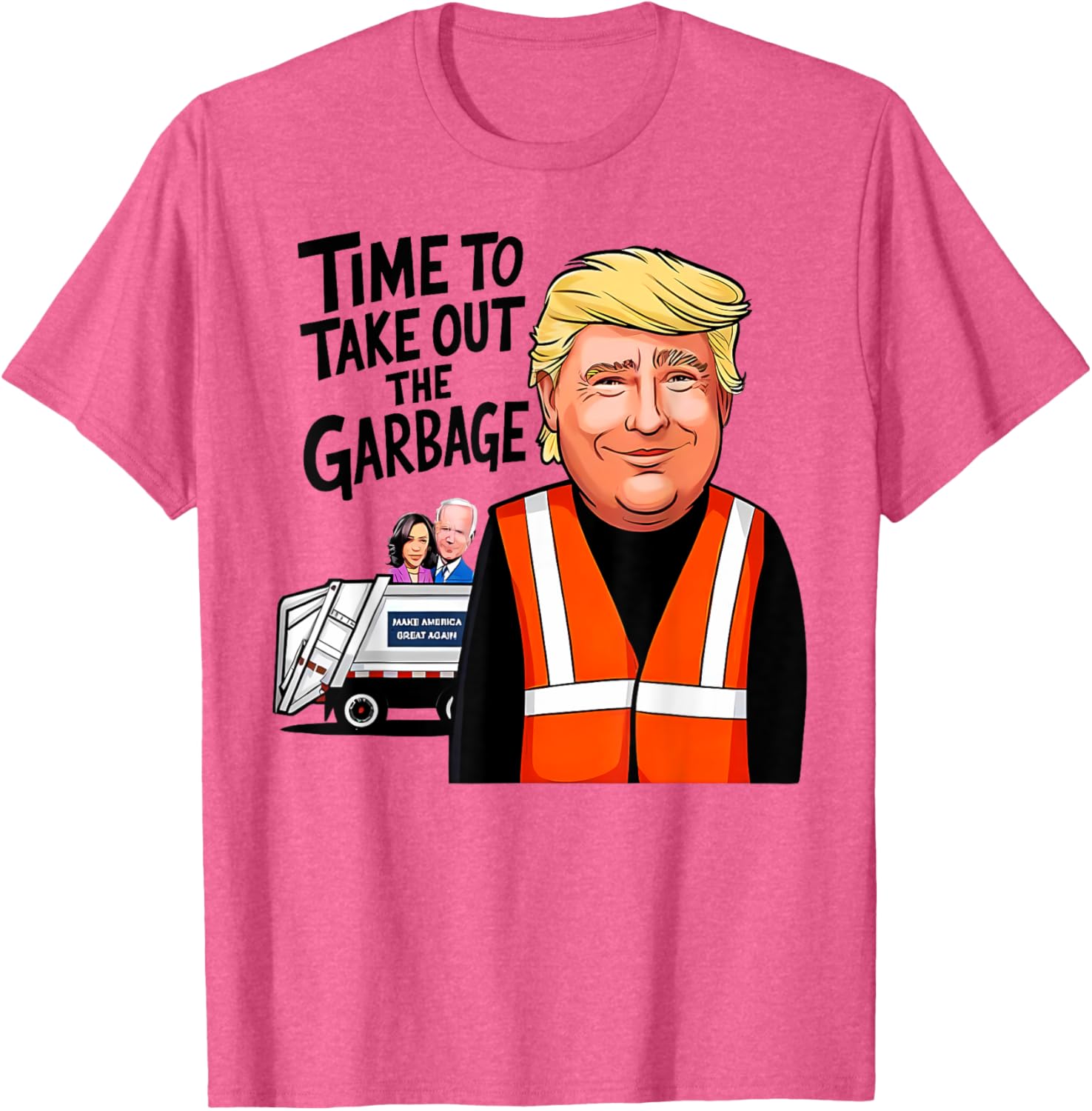 MAGA Trump Garbage Truck Time To Take Out The Garbage T-Shirt