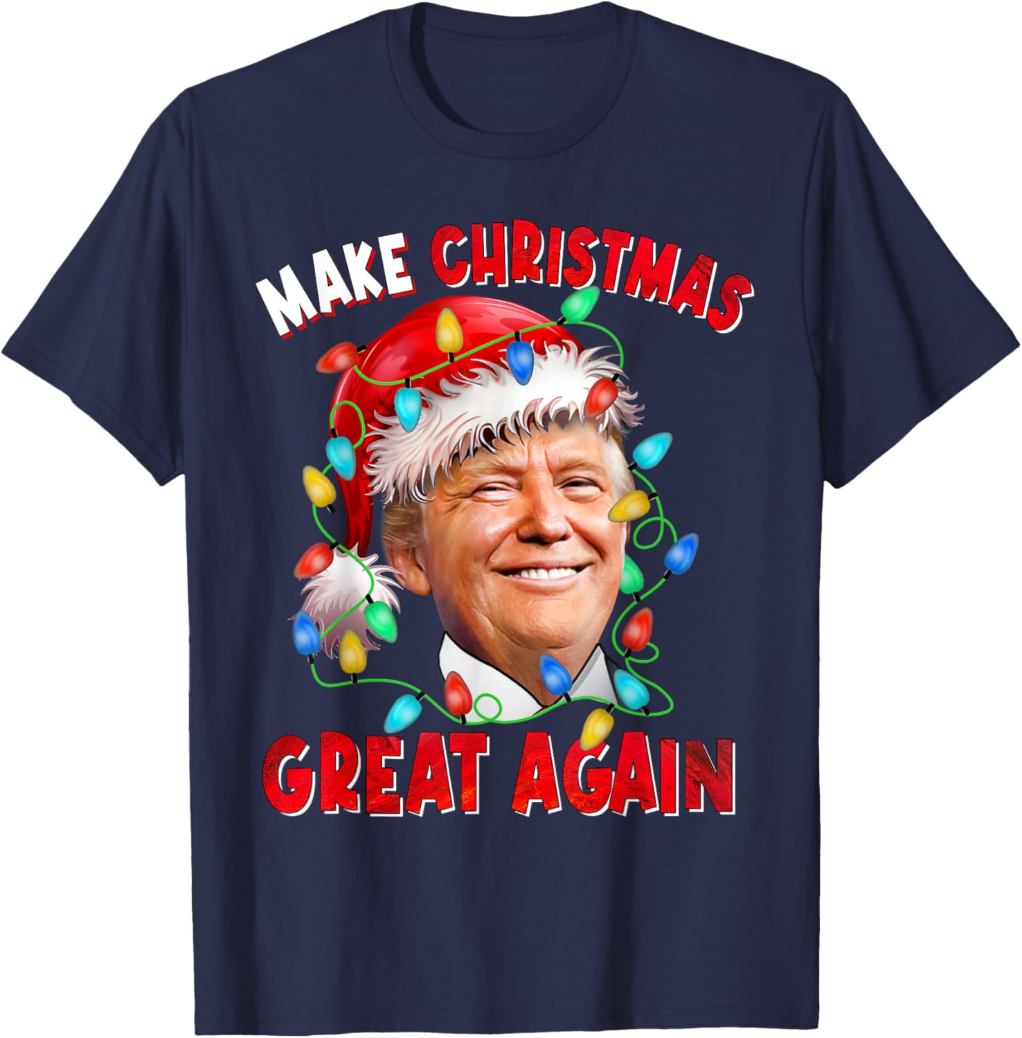 Make Christmas Great Again Funny Donald Trump Xmas Lights T-Shirt