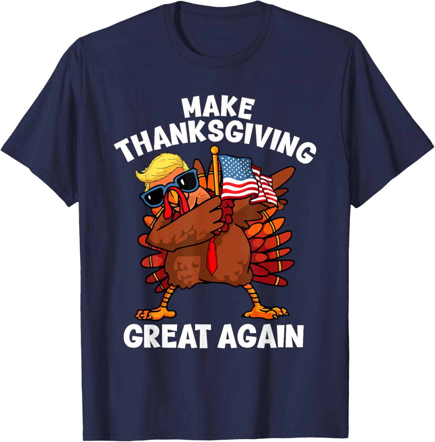 Make Thanksgiving Great Again Dabbing Turkey Trump American T-Shirt