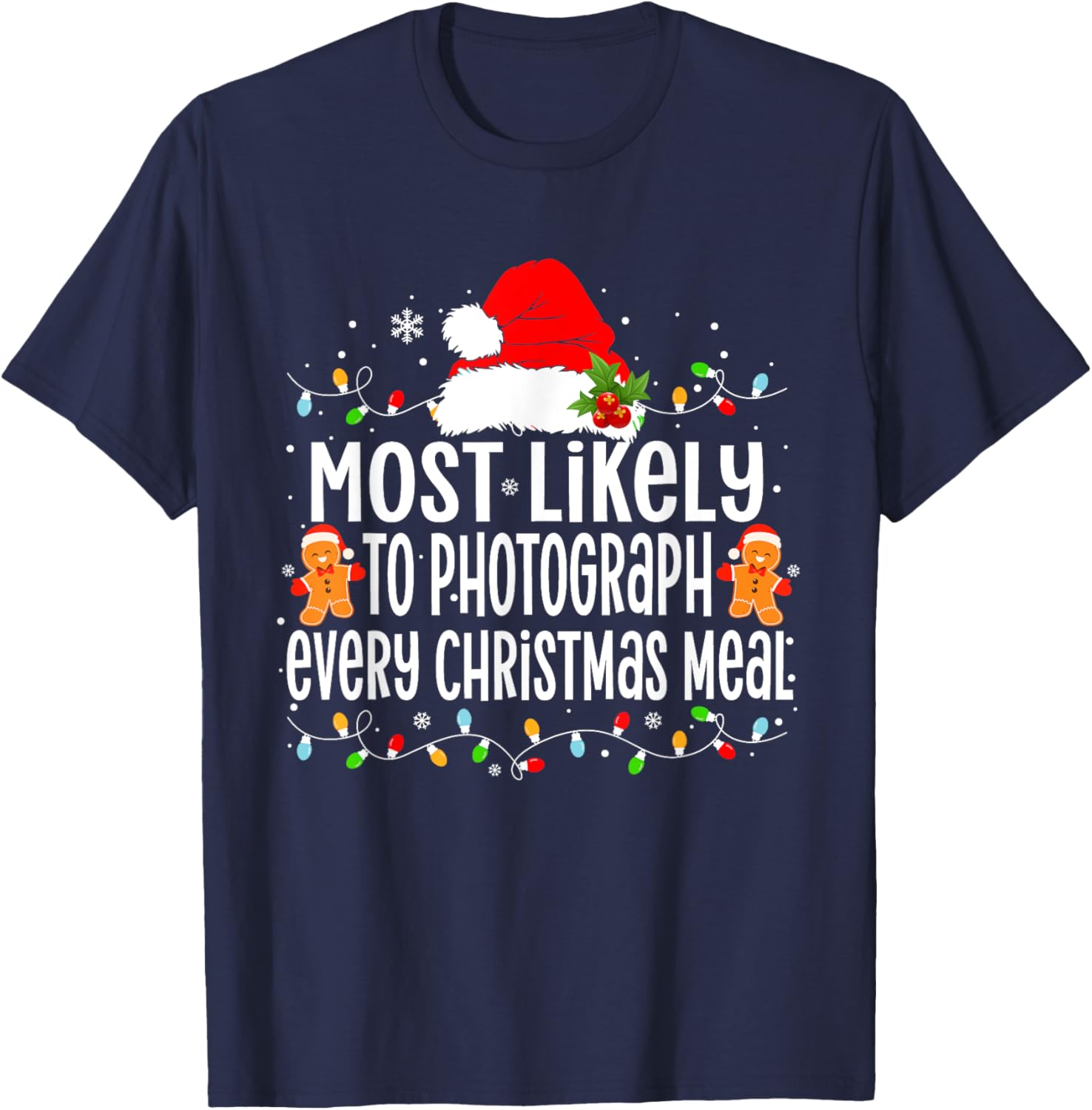 Most Likely to Photograph Every Christmas Meal Xmas T-Shirt