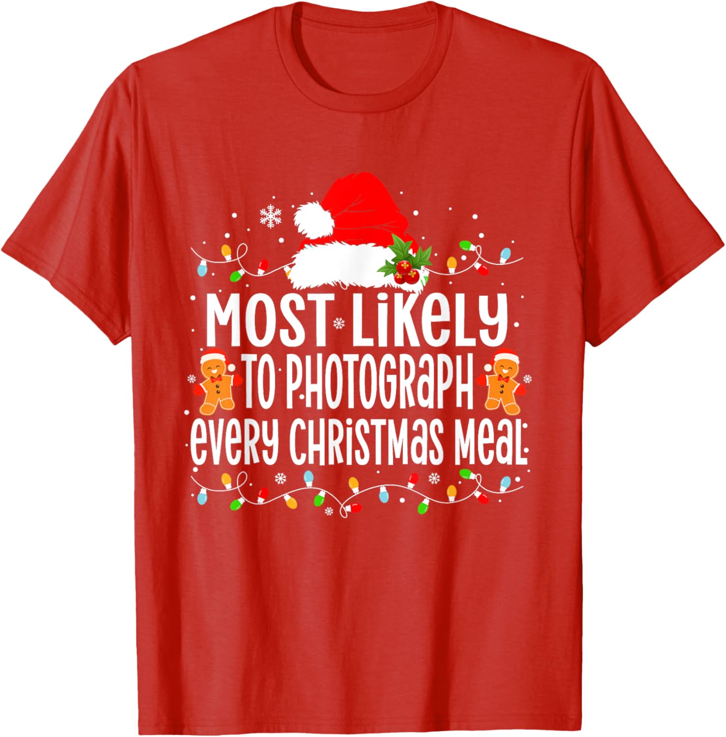Most Likely to Photograph Every Christmas Meal Xmas T-Shirt