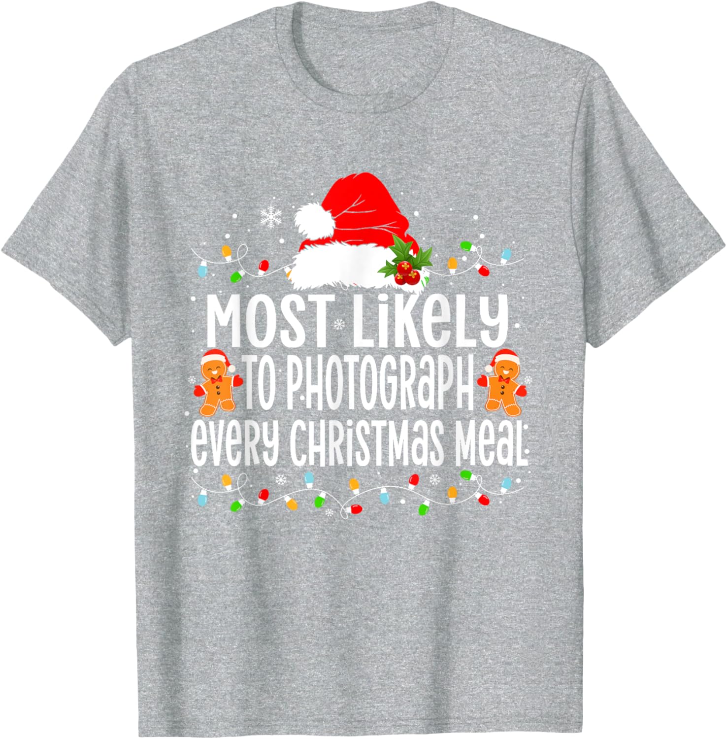 Most Likely to Photograph Every Christmas Meal Xmas T-Shirt