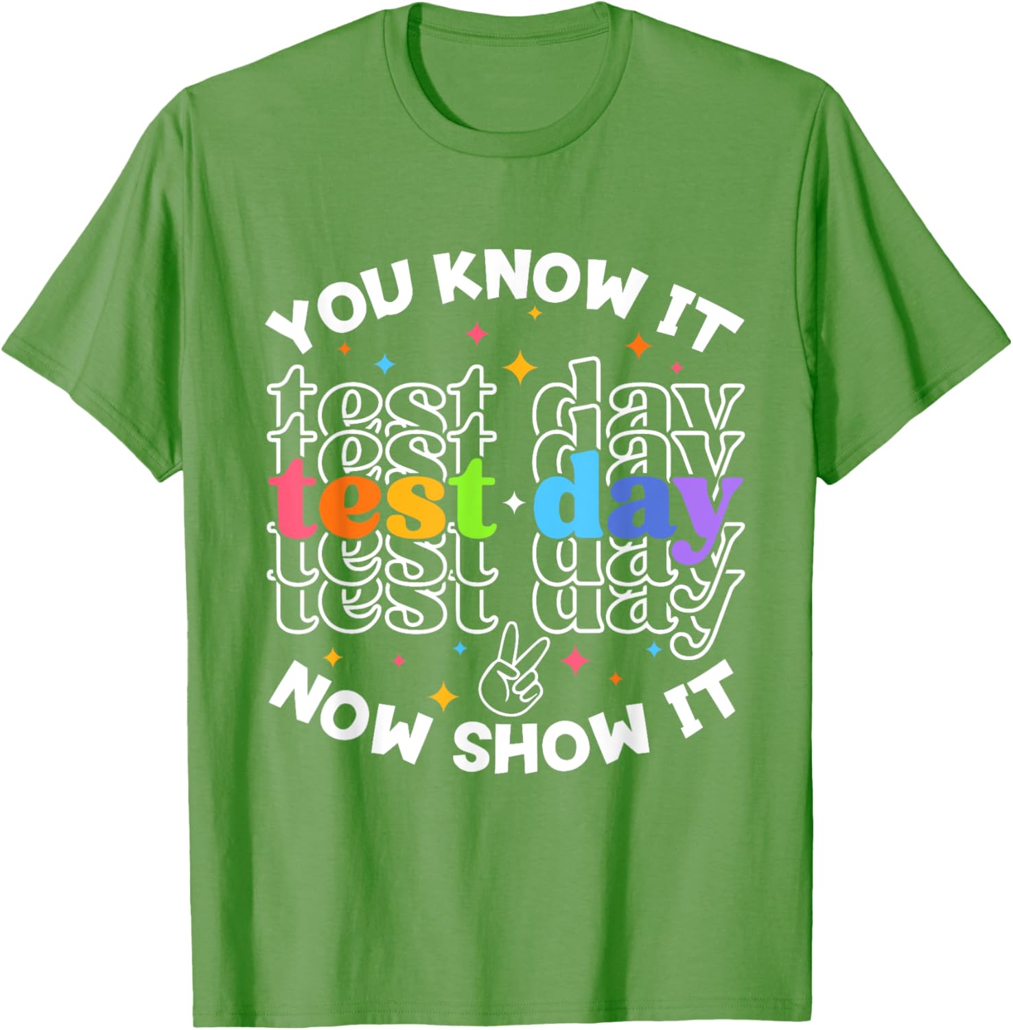 Motivational Test Day Testing Day Teacher Student Test Day T-Shirt