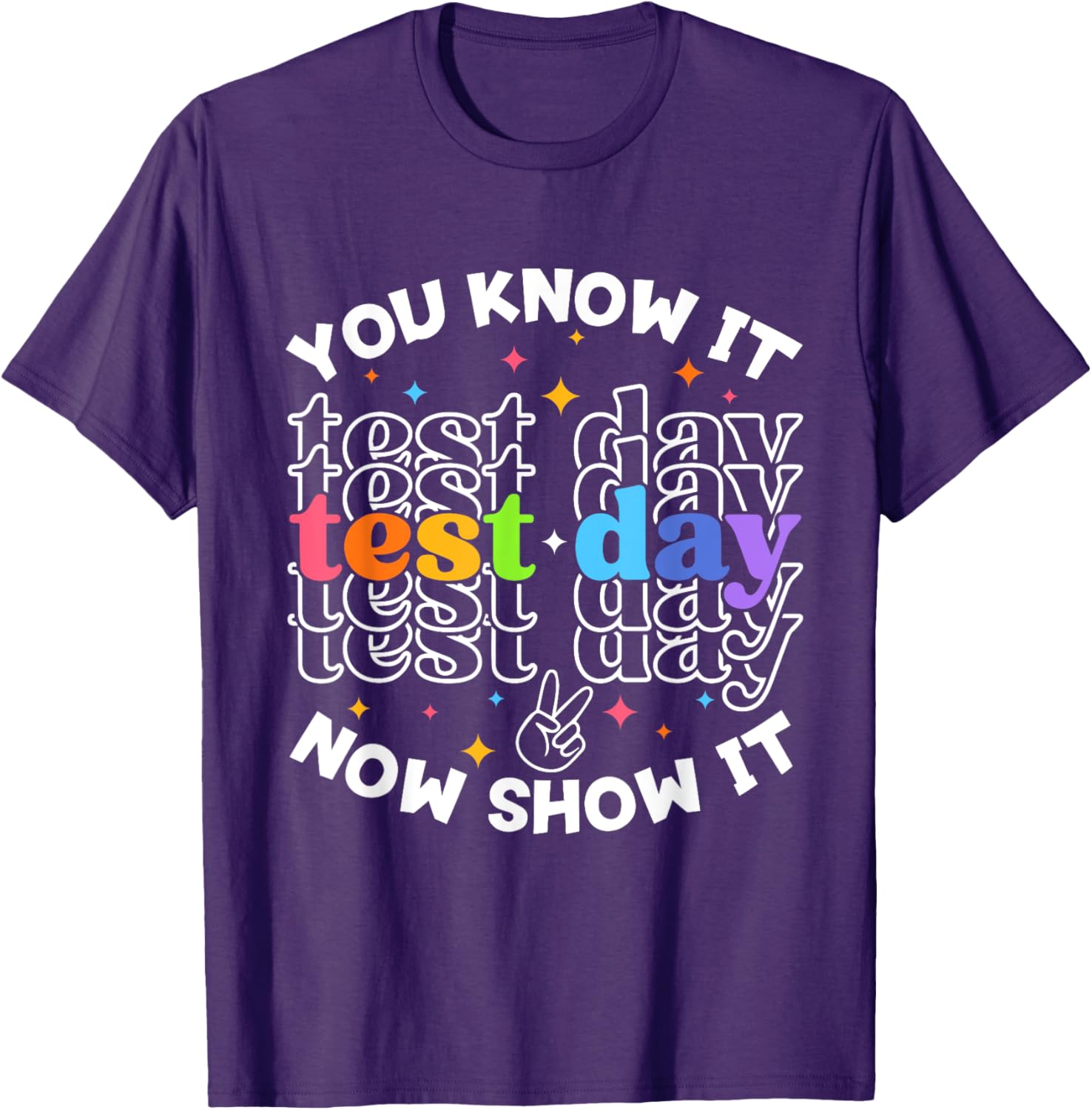 Motivational Test Day Testing Day Teacher Student Test Day T-Shirt