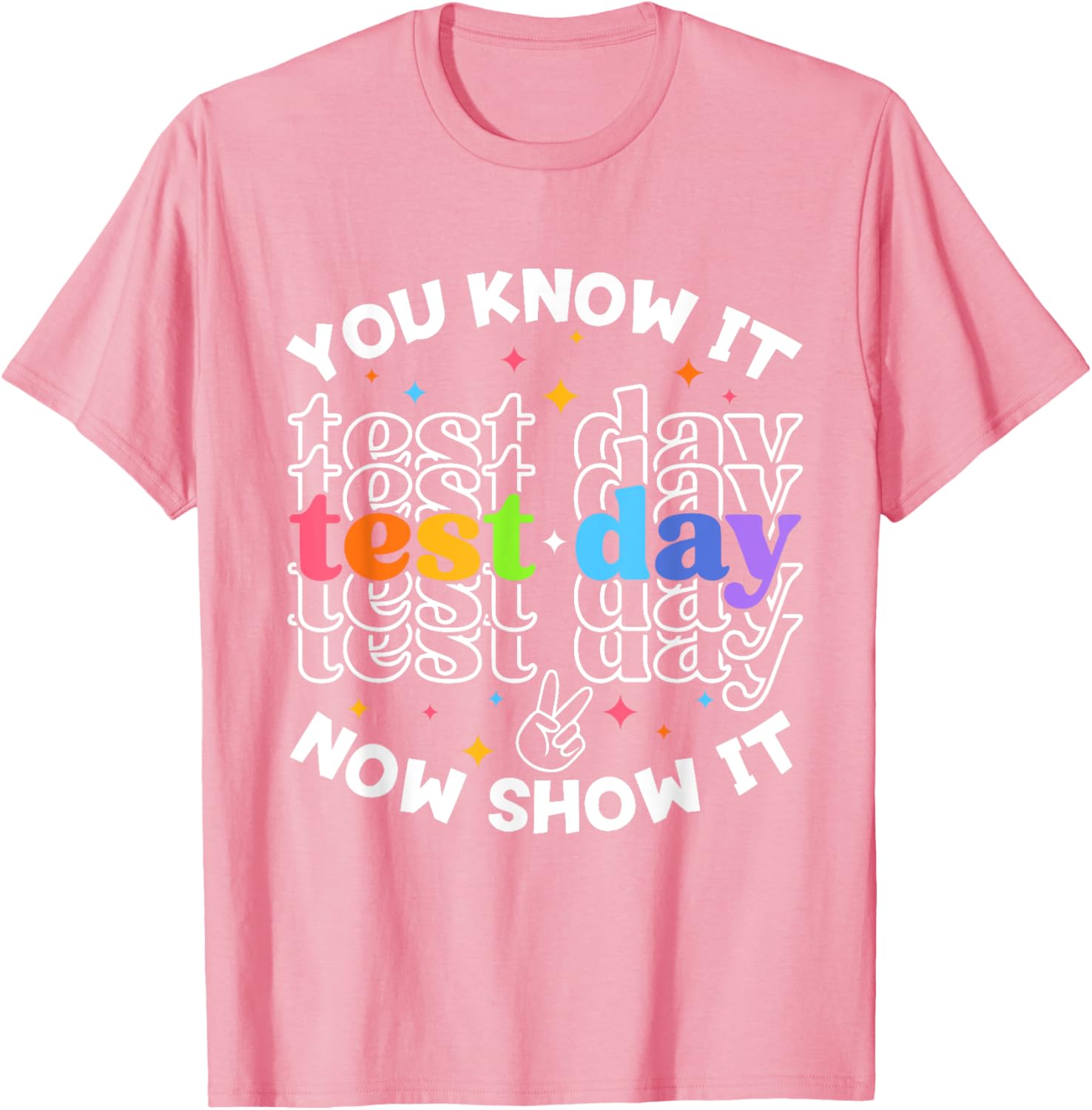 Motivational Test Day Testing Day Teacher Student Test Day T-Shirt