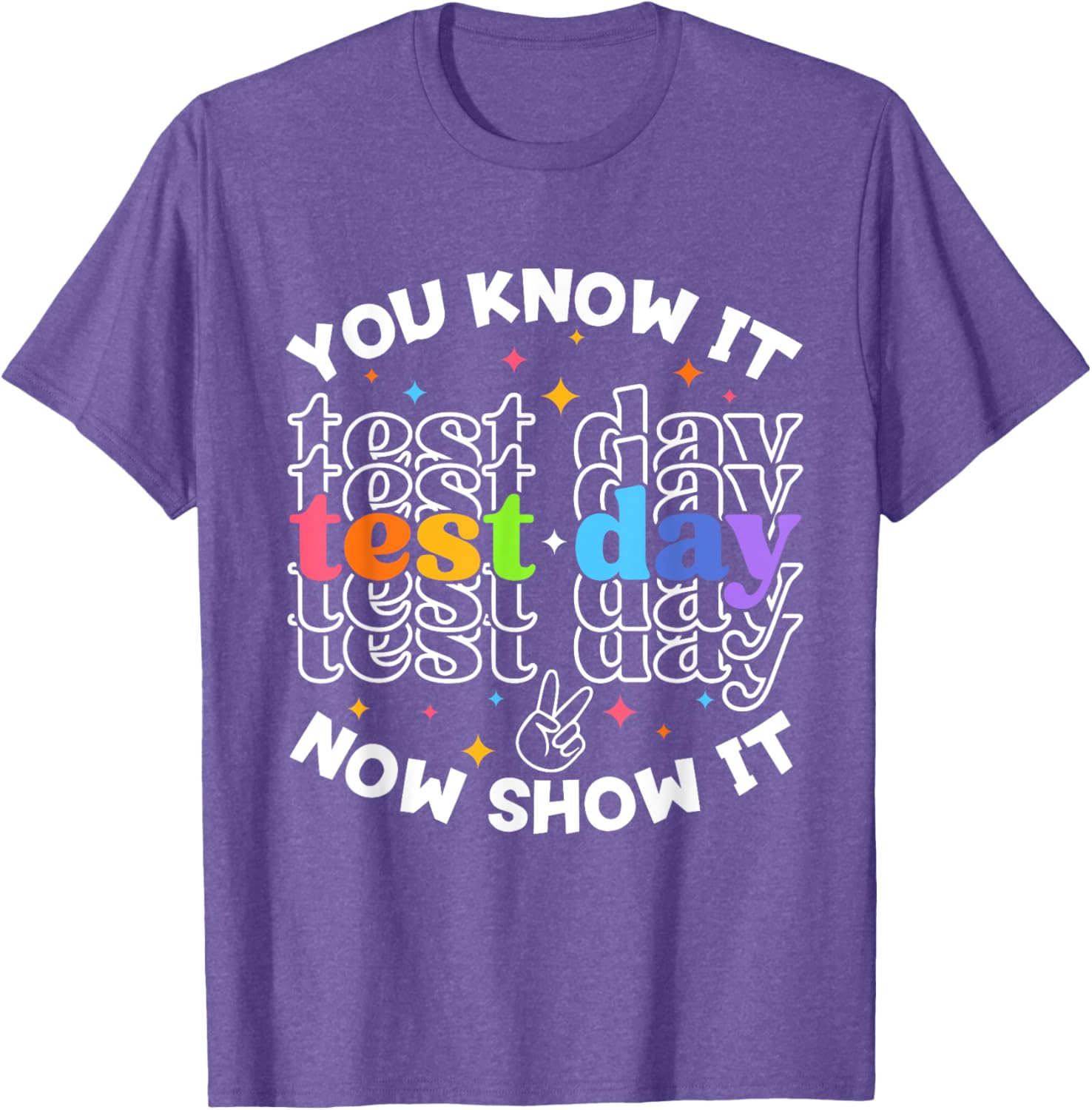 Motivational Test Day Testing Day Teacher Student Test Day T-Shirt