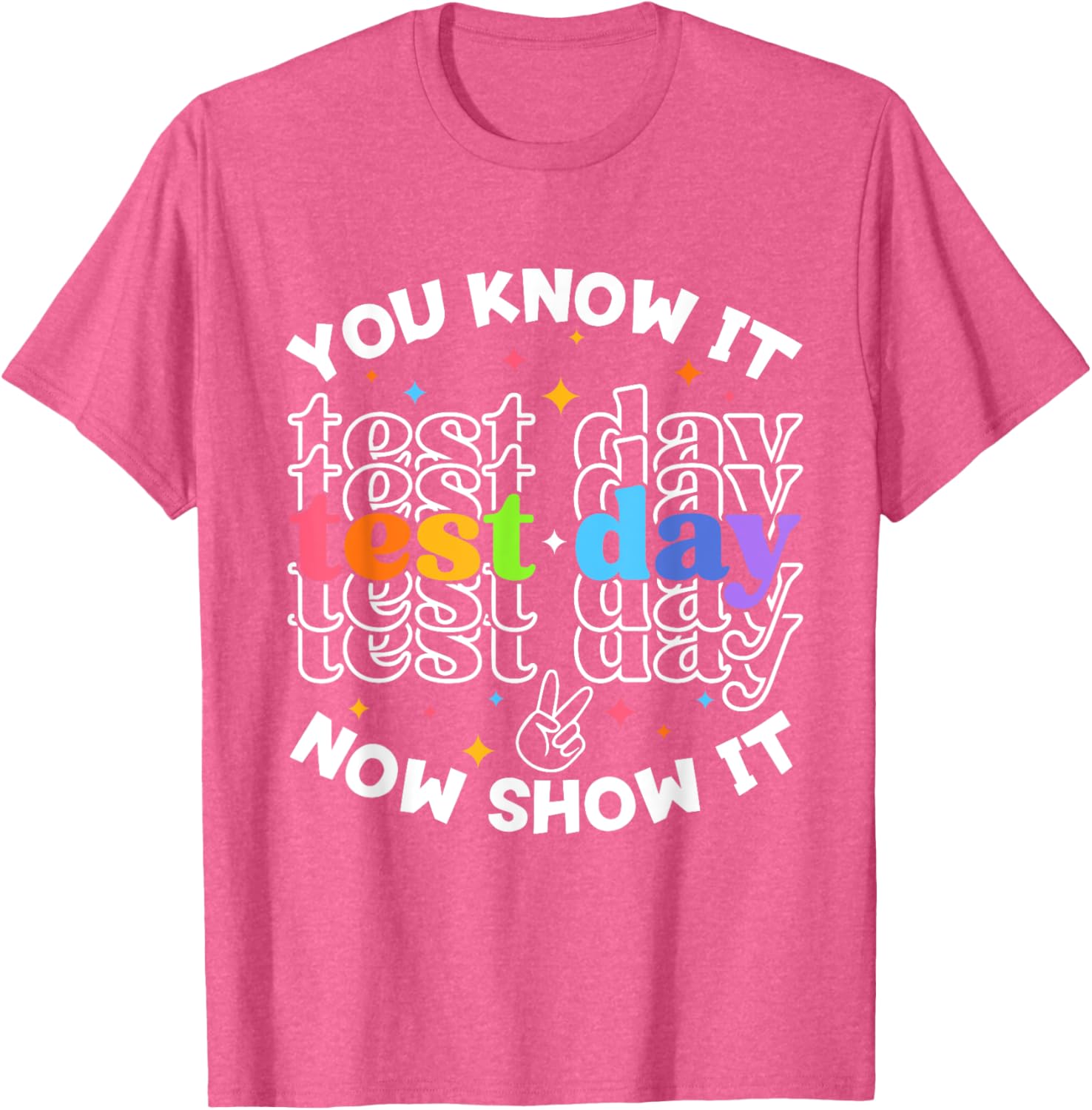 Motivational Test Day Testing Day Teacher Student Test Day T-Shirt
