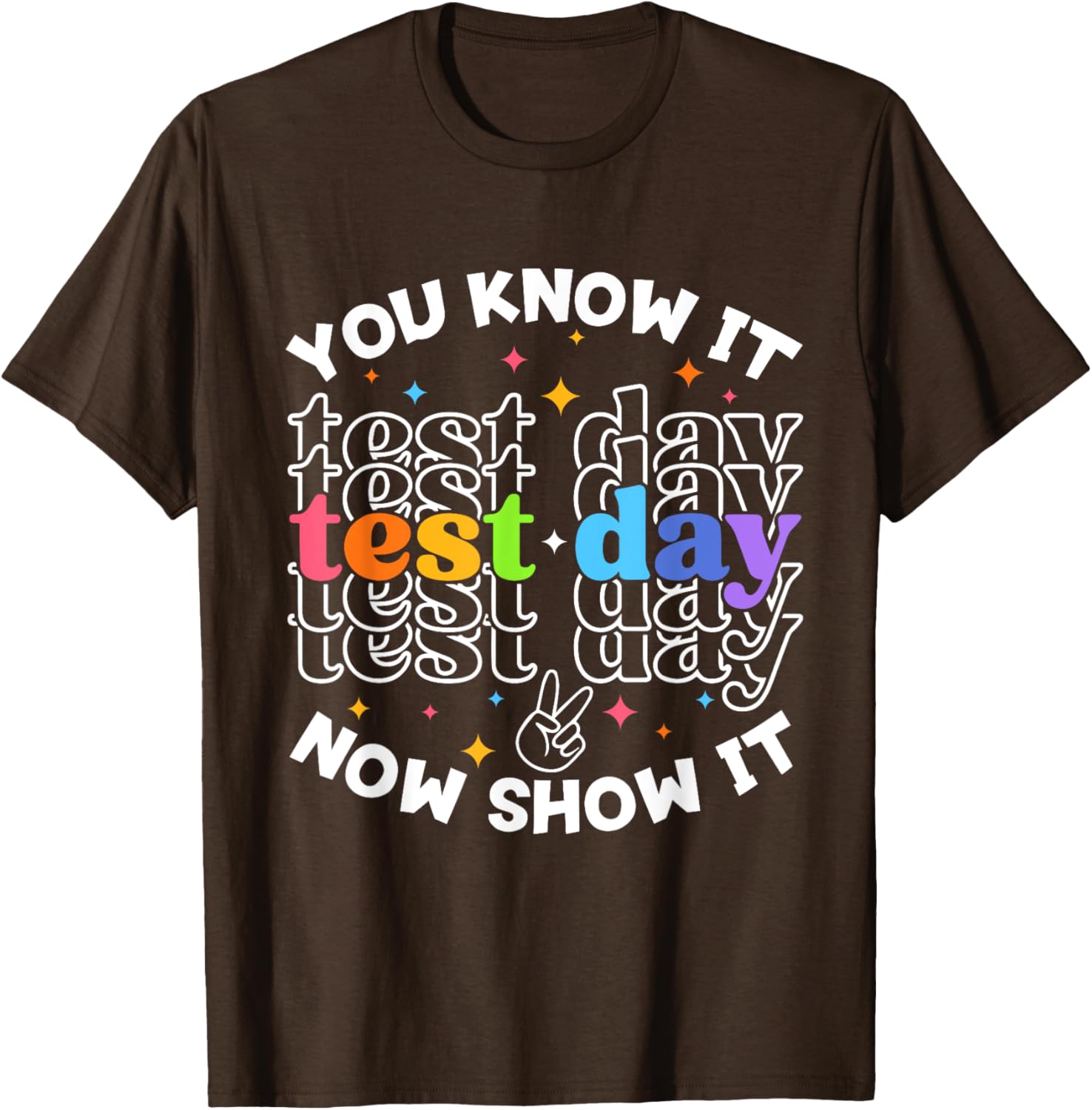 Motivational Test Day Testing Day Teacher Student Test Day T-Shirt