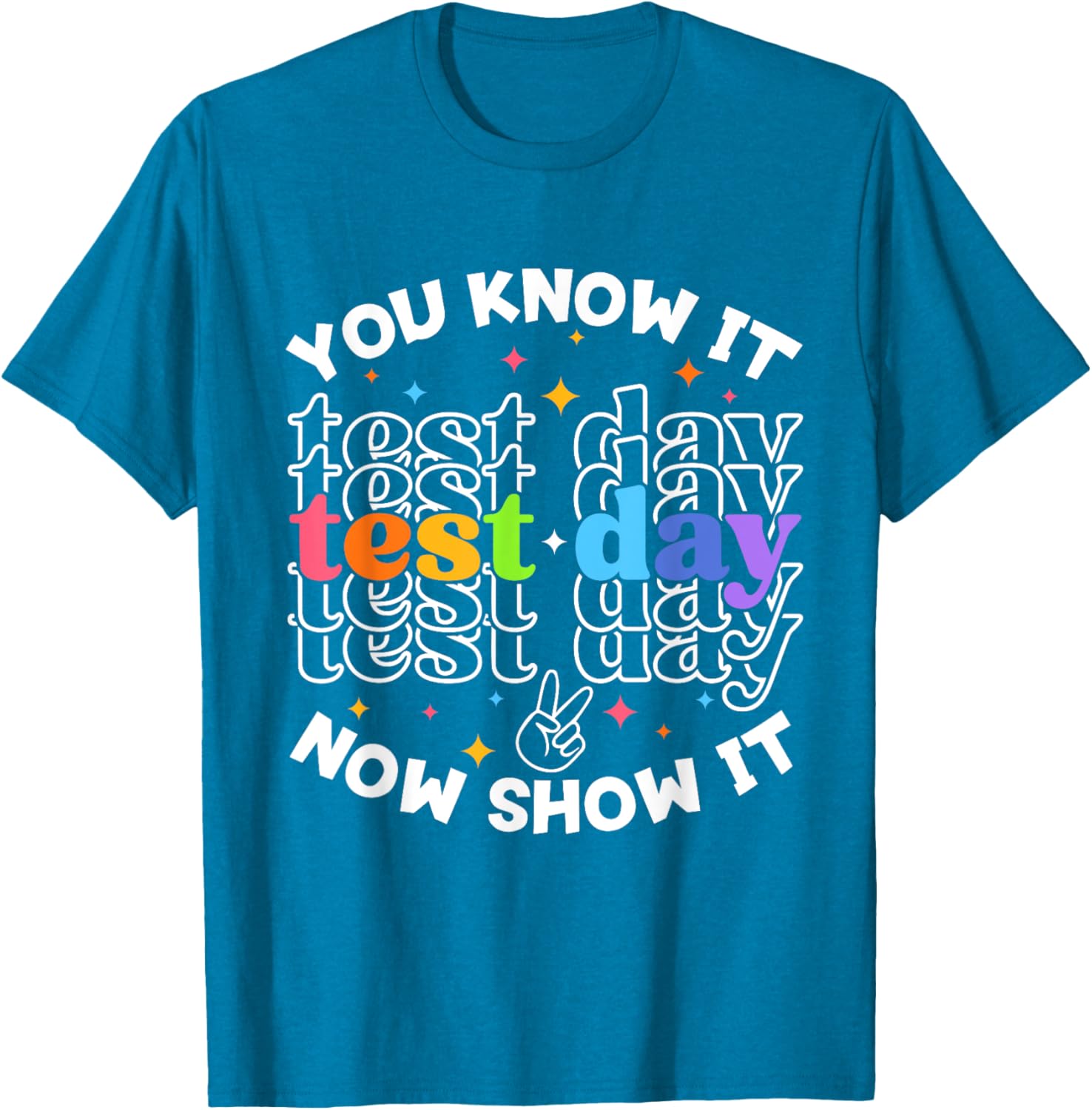Motivational Test Day Testing Day Teacher Student Test Day T-Shirt