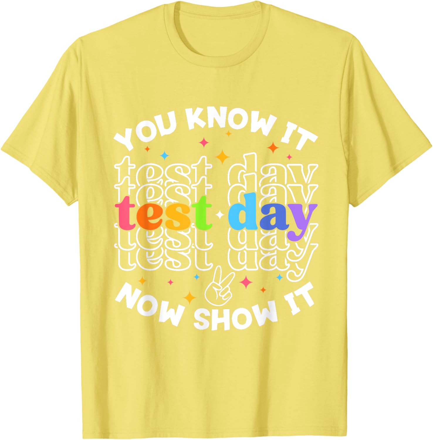 Motivational Test Day Testing Day Teacher Student Test Day T-Shirt