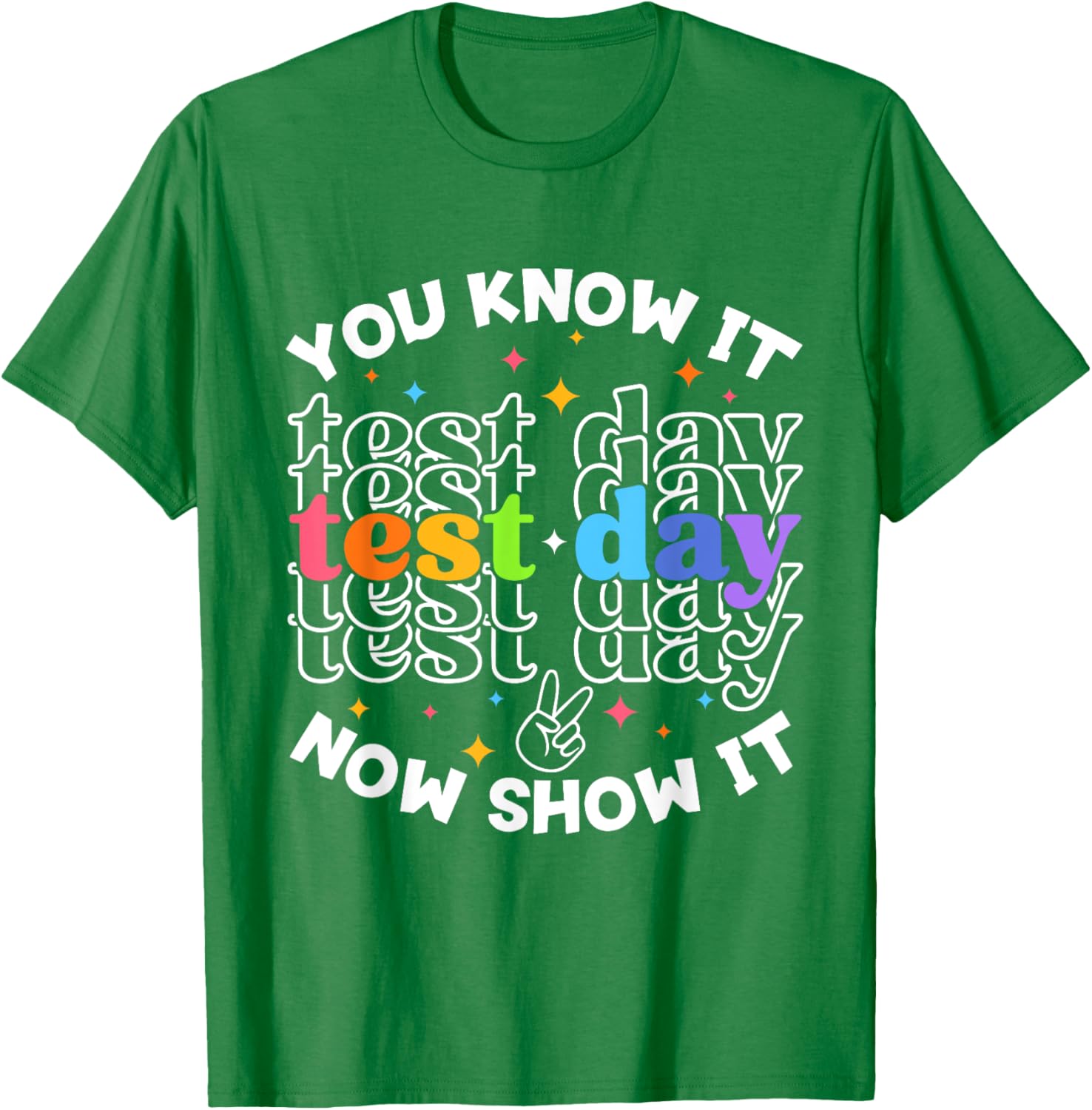 Motivational Test Day Testing Day Teacher Student Test Day T-Shirt