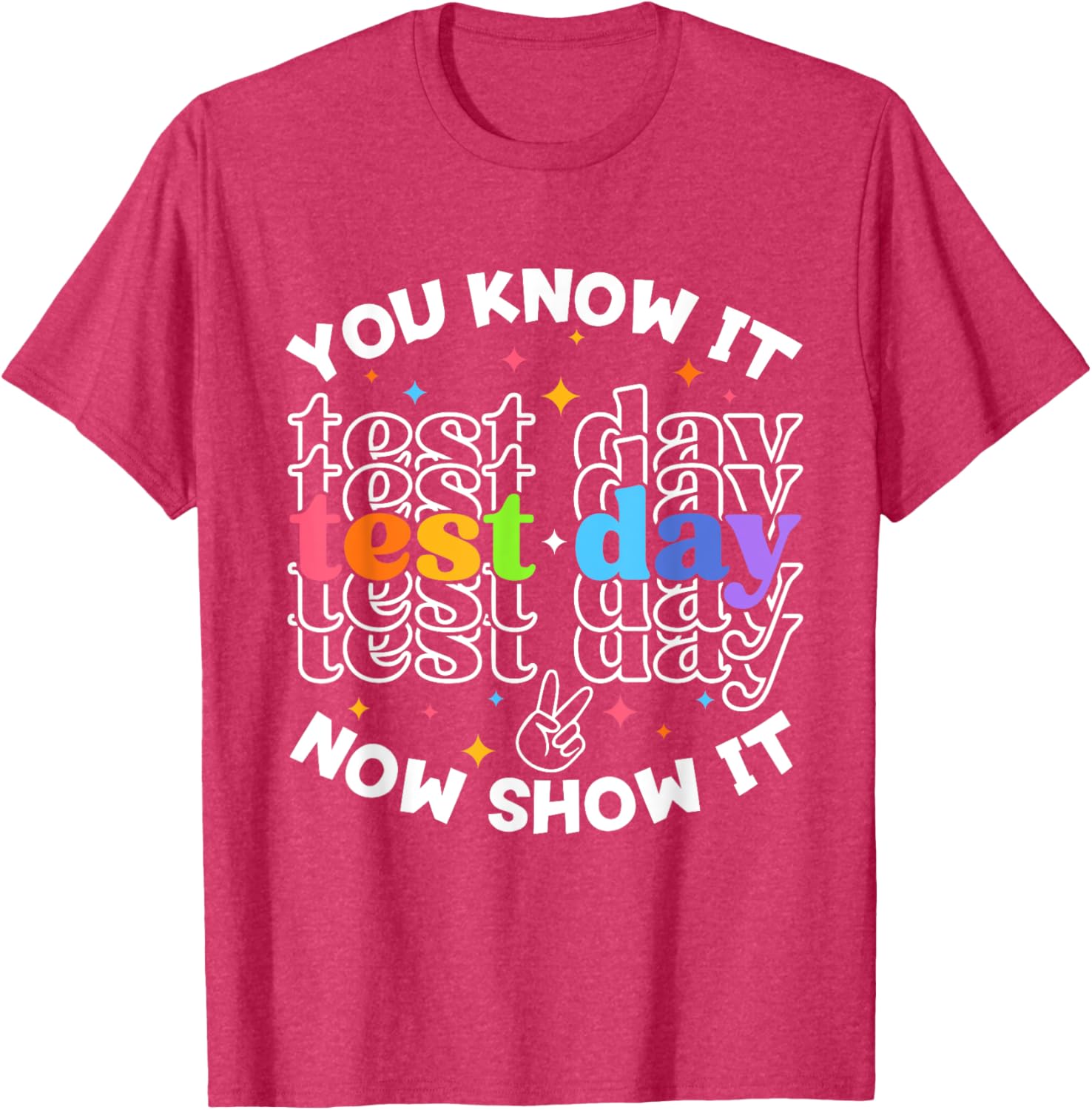 Motivational Test Day Testing Day Teacher Student Test Day T-Shirt
