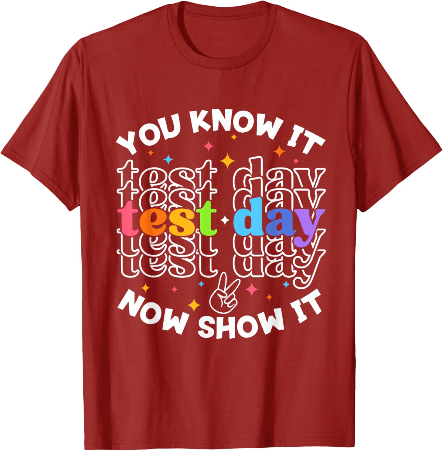 Motivational Test Day Testing Day Teacher Student Test Day T-Shirt