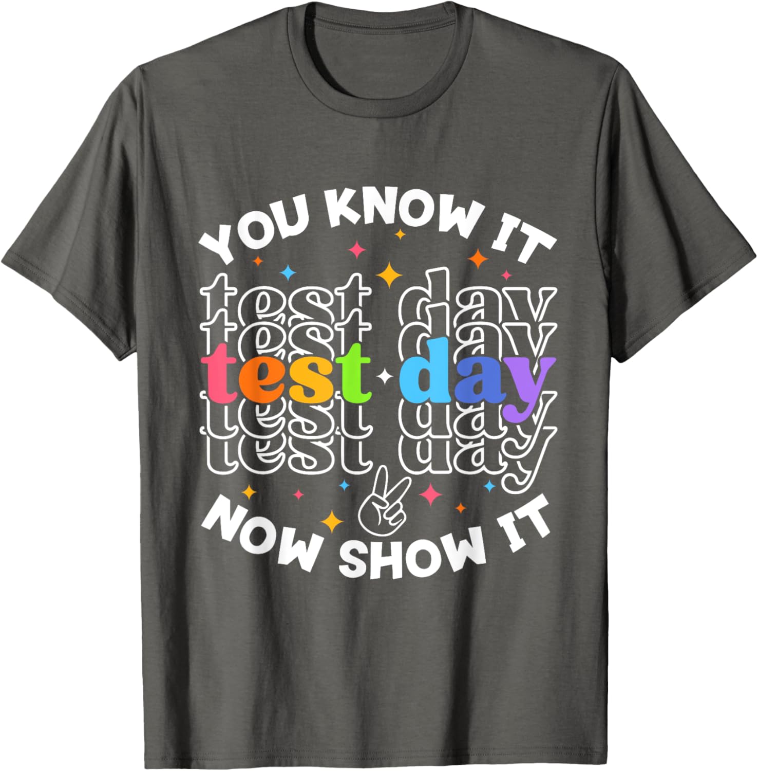 Motivational Test Day Testing Day Teacher Student Test Day T-Shirt