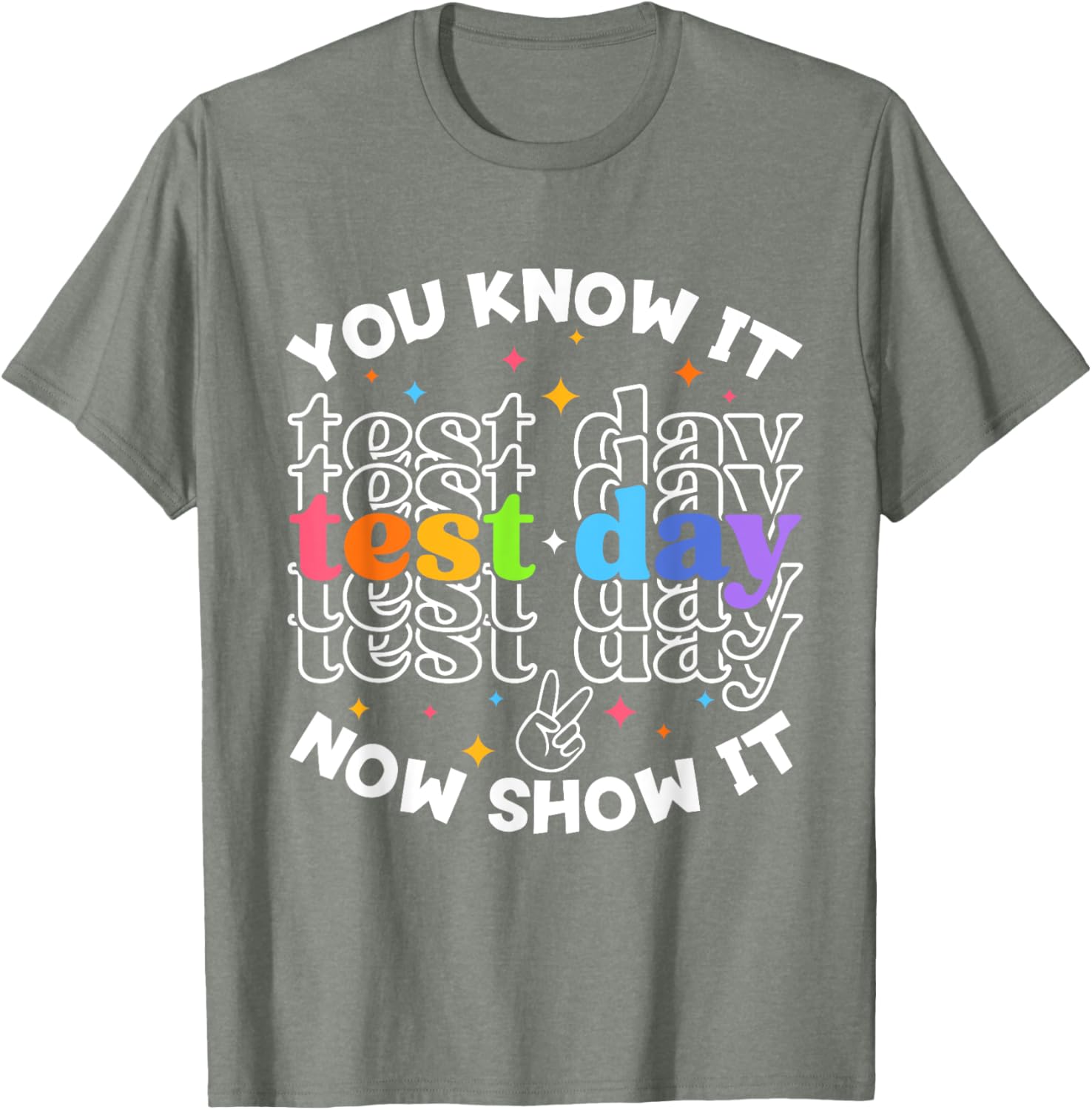 Motivational Test Day Testing Day Teacher Student Test Day T-Shirt