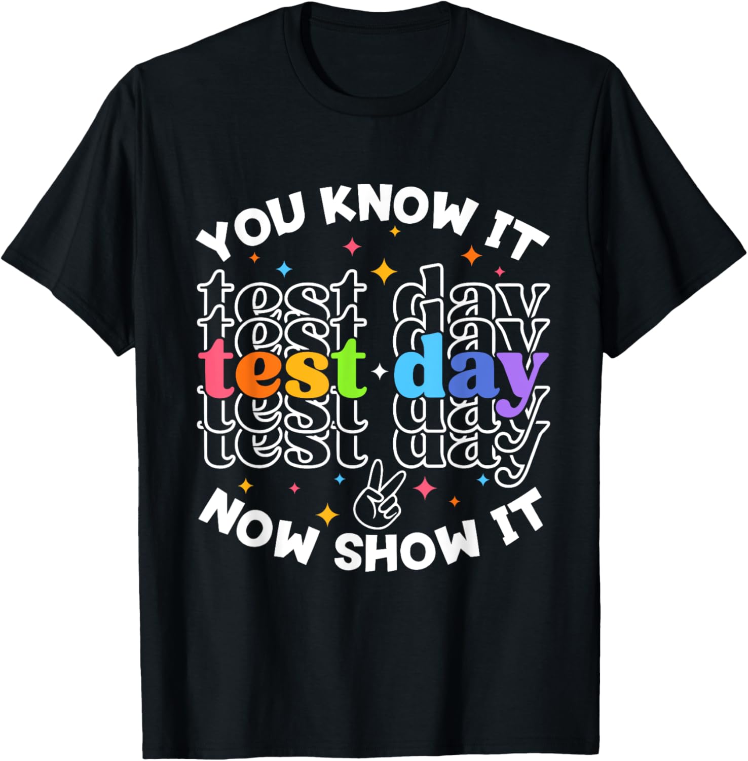 Motivational Test Day Testing Day Teacher Student Test Day T-Shirt