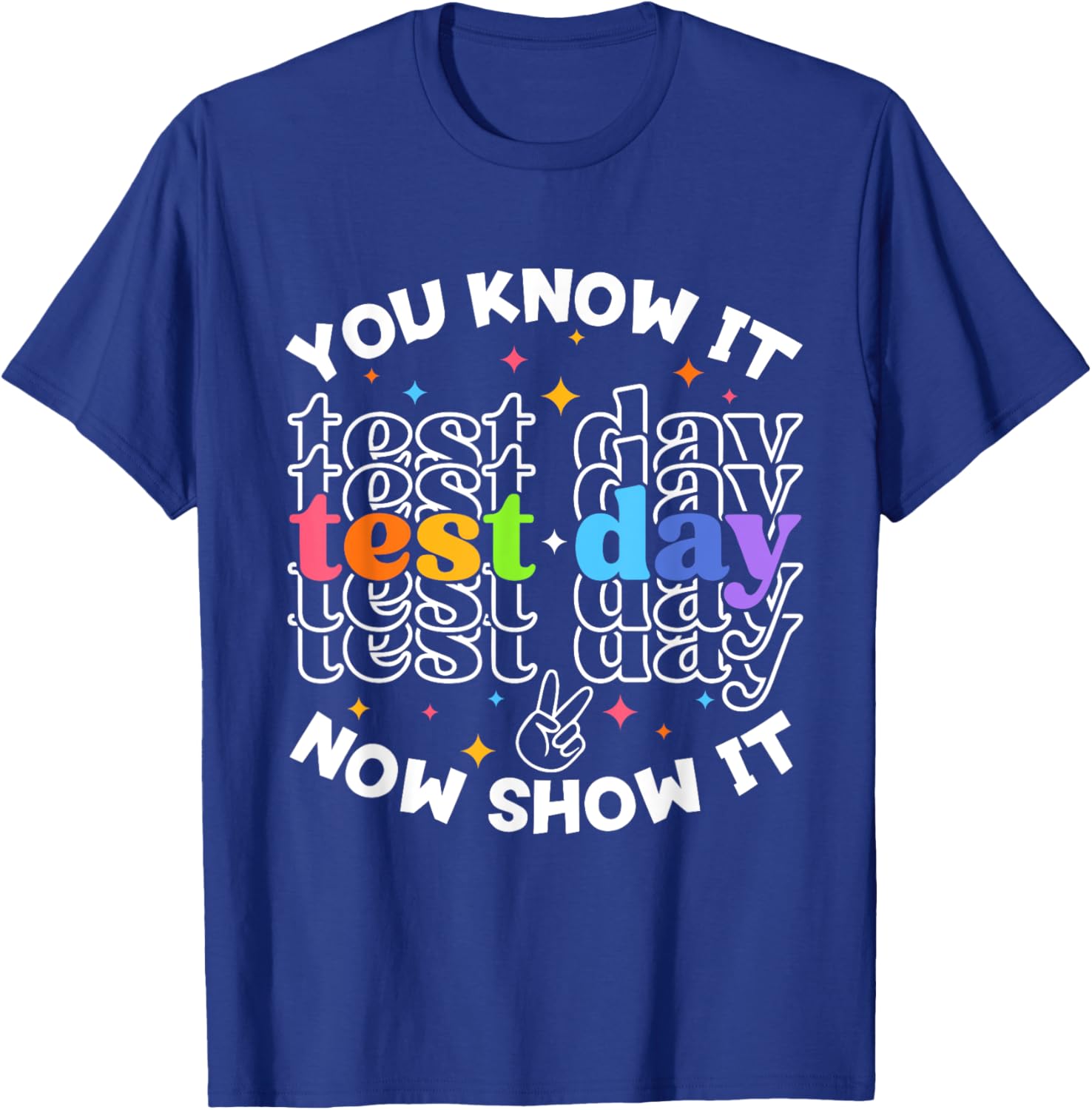 Motivational Test Day Testing Day Teacher Student Test Day T-Shirt