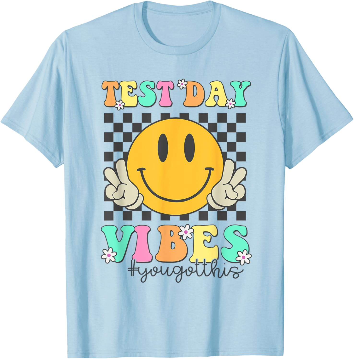Motivational Test Day Vibes You Got This Teacher Testing T-Shirt