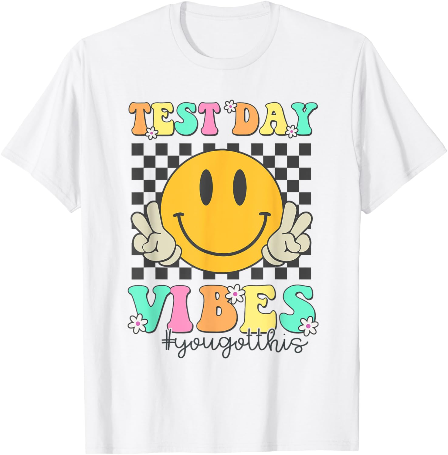 Motivational Test Day Vibes You Got This Teacher Testing T-Shirt