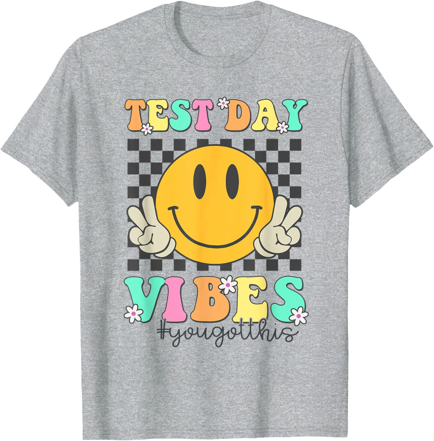 Motivational Test Day Vibes You Got This Teacher Testing T-Shirt