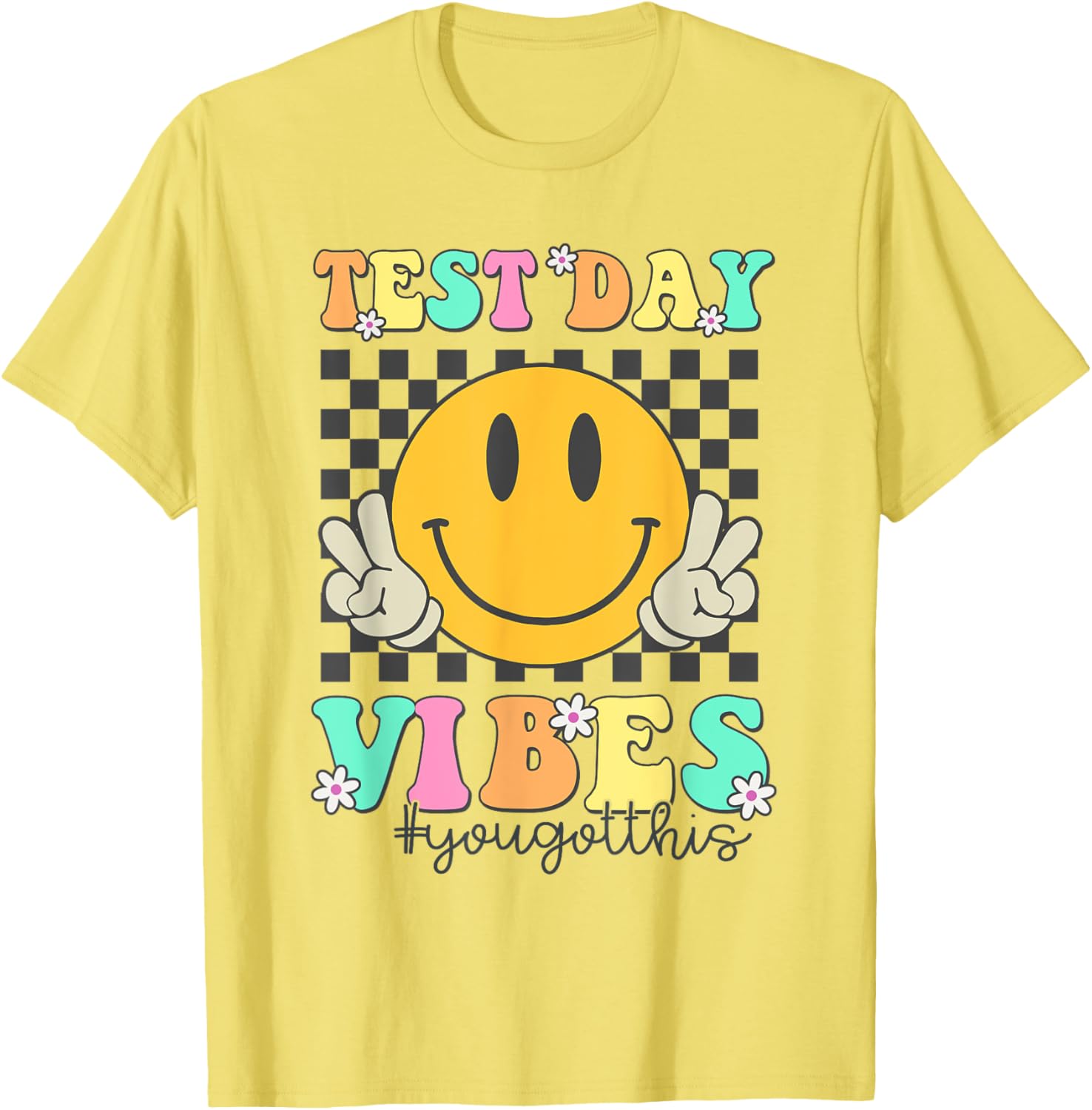 Motivational Test Day Vibes You Got This Teacher Testing T-Shirt